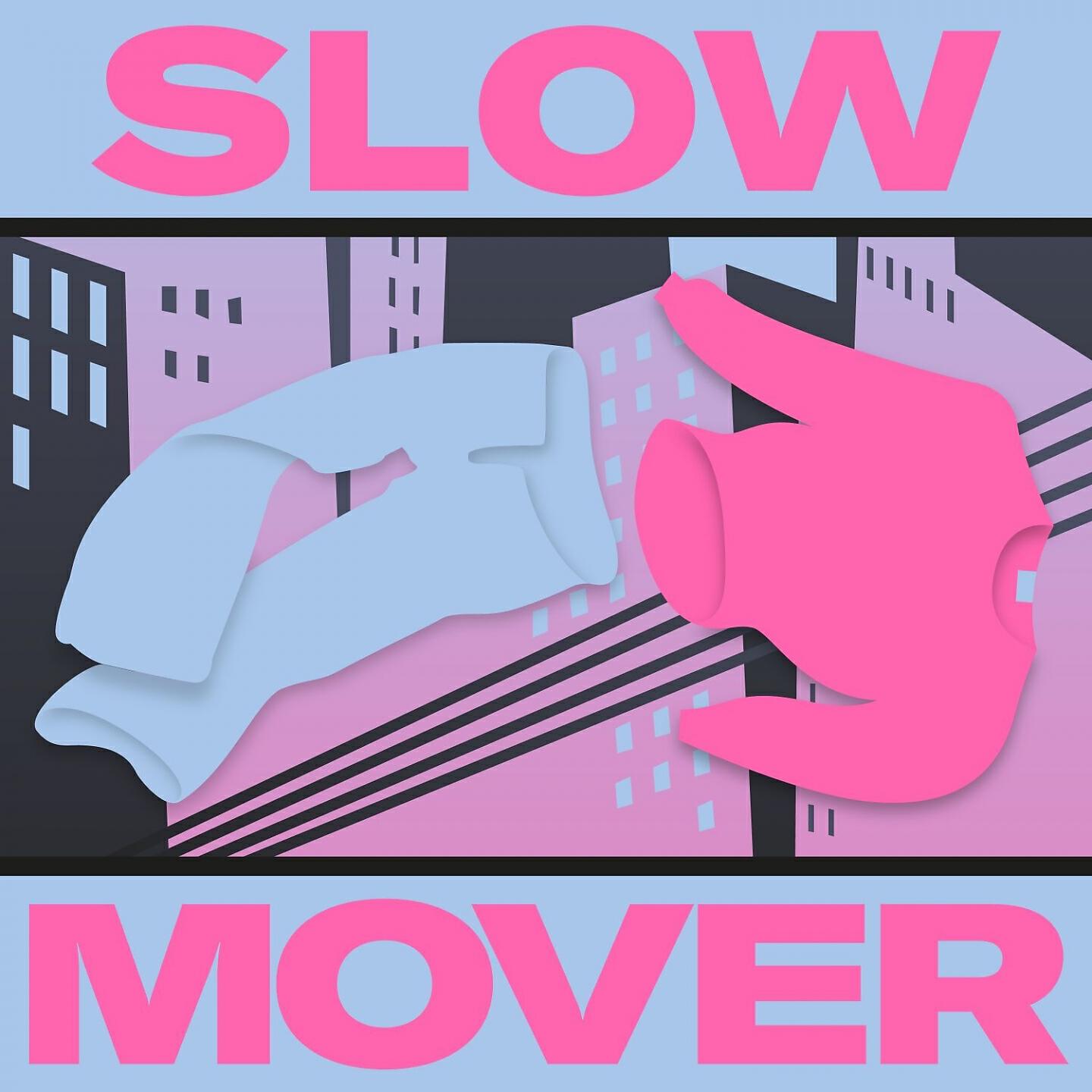 Релиз Slow Mover