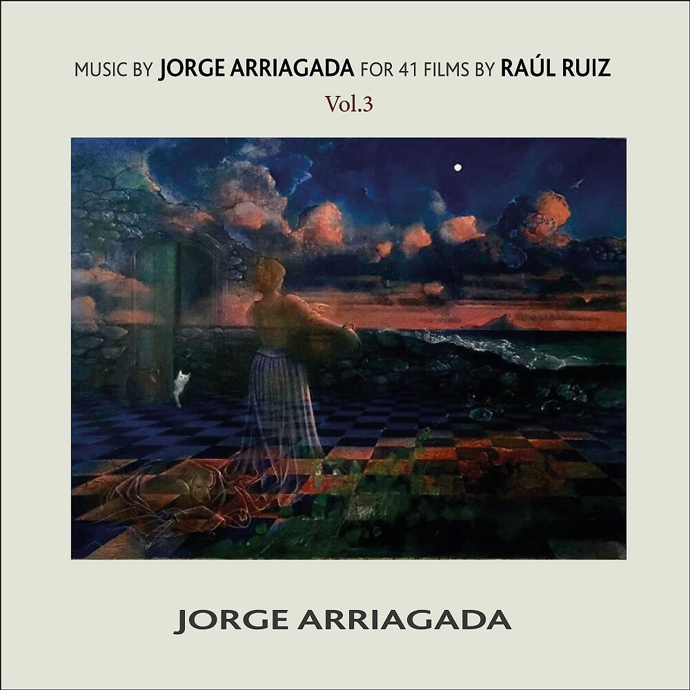 Релиз Music by Jorge Arriagada for 41 Films by Raúl Ruiz, Vol. 3
