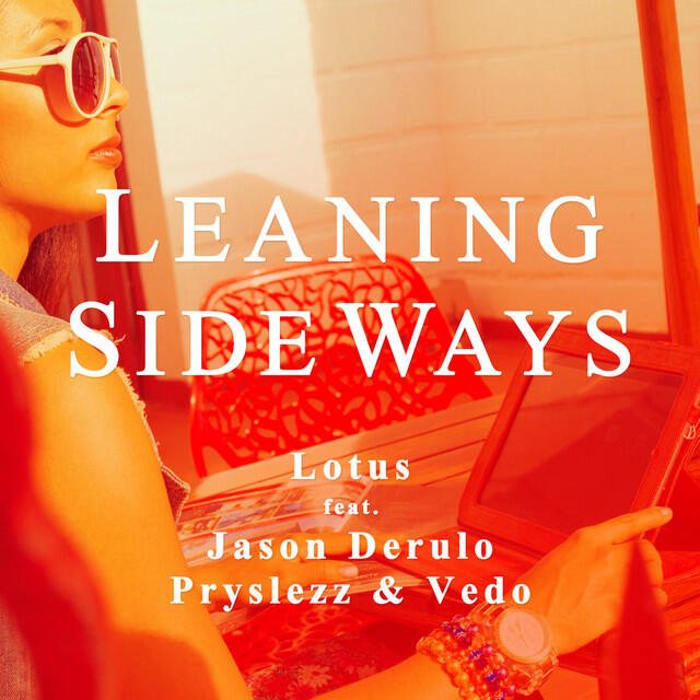 Релиз Leaning Sideways (feat. Jason Derulo, Pryslezz, Vedo)