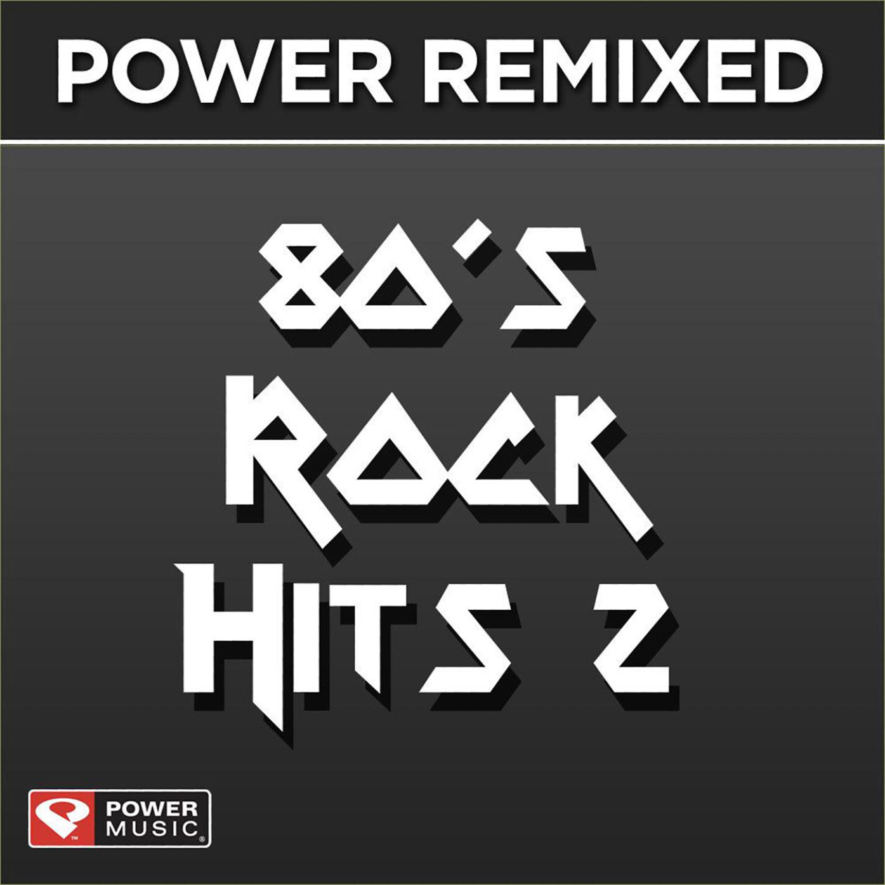 Релиз Power Remixed: 80's Rock Hits 2 (Dj Friendly, Full Length Mixes)