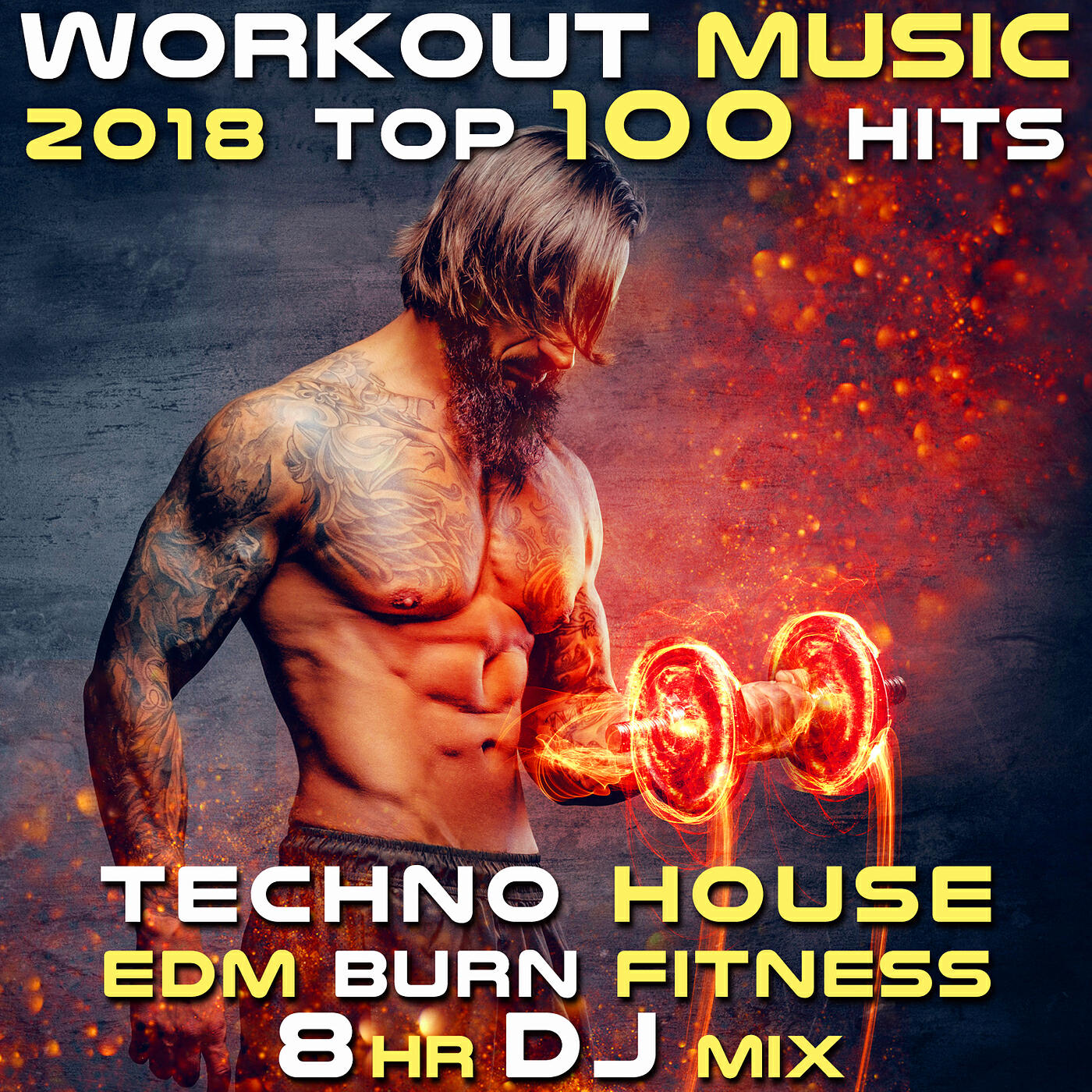 Релиз Workout Music 2018 Top 100 Hits Techno House EDM Burn Fitness 8 Hr DJ Mix