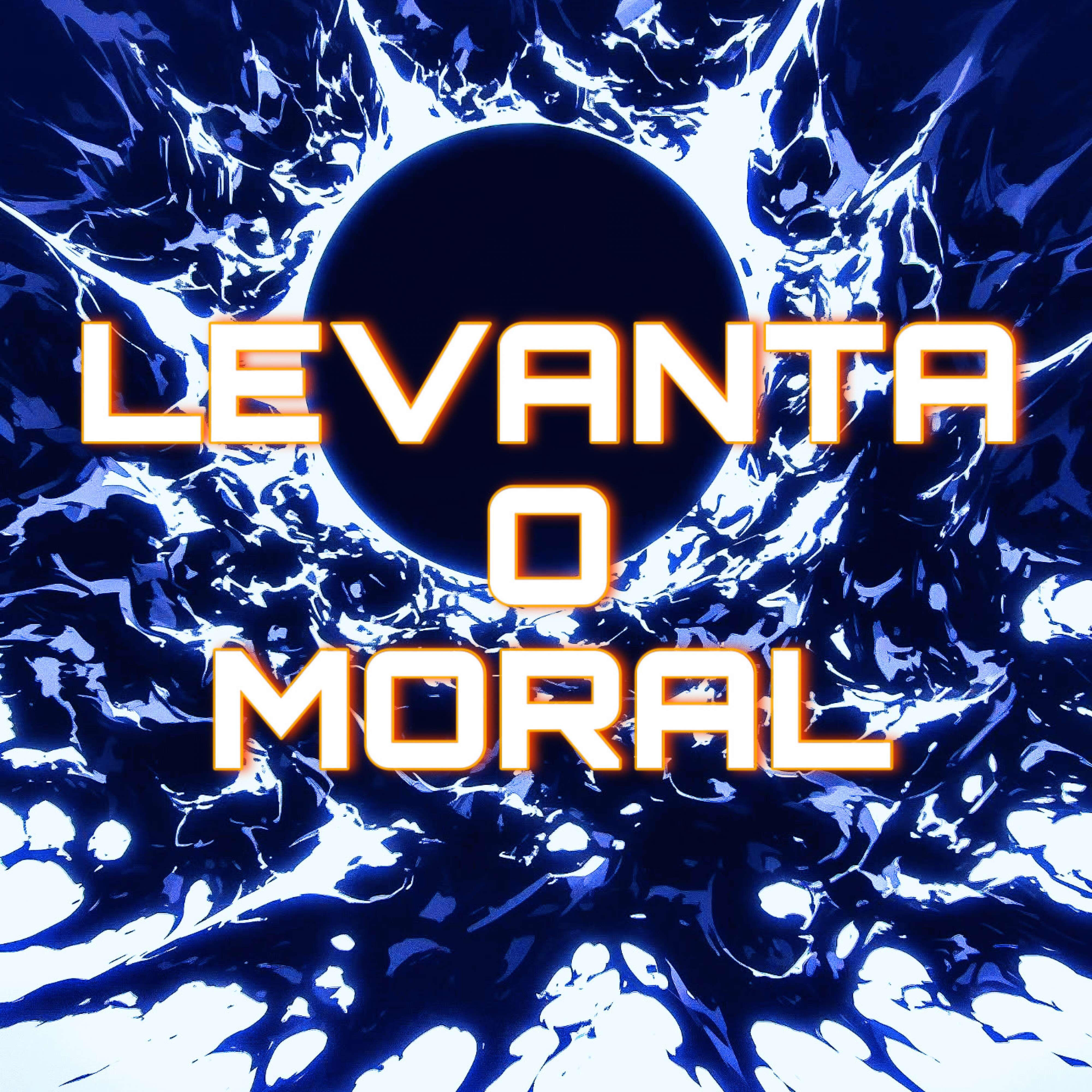 Релиз LEVANTA O MORAL