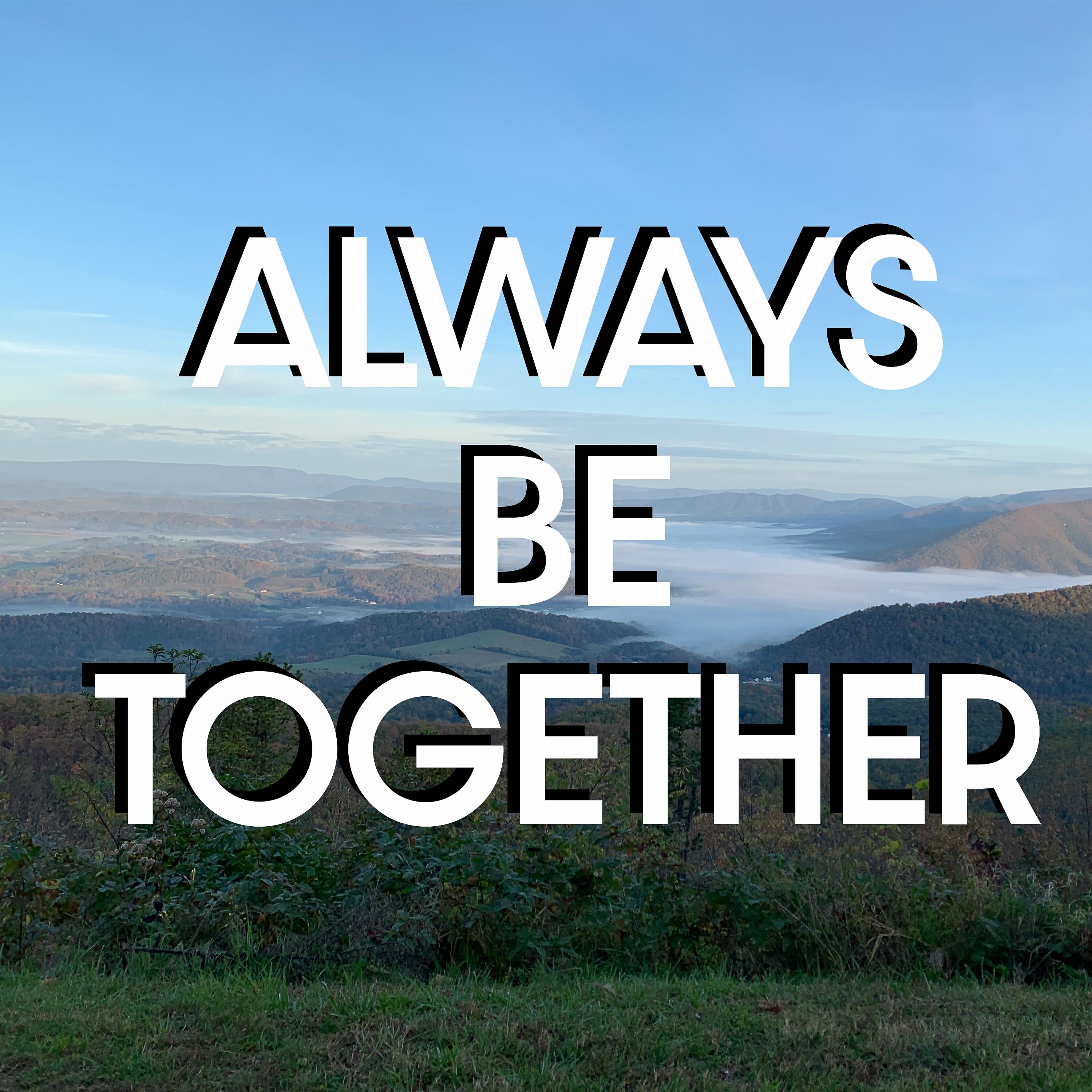 Релиз Always Be Together