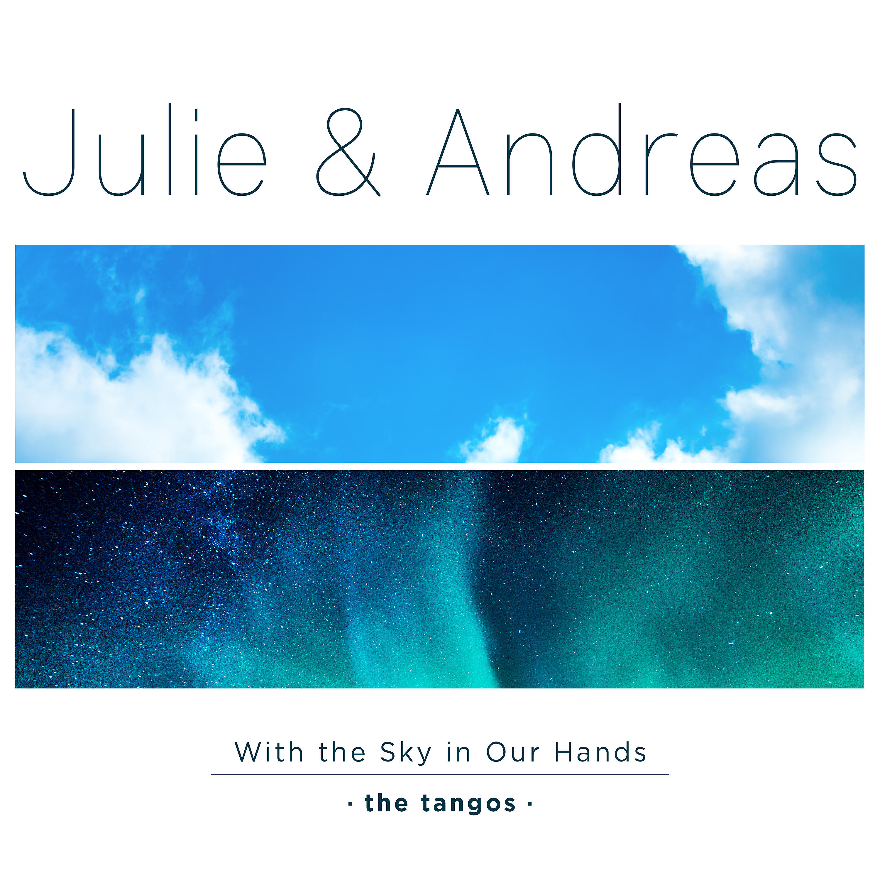 Релиз With the Sky in Our Hands - the Tangos