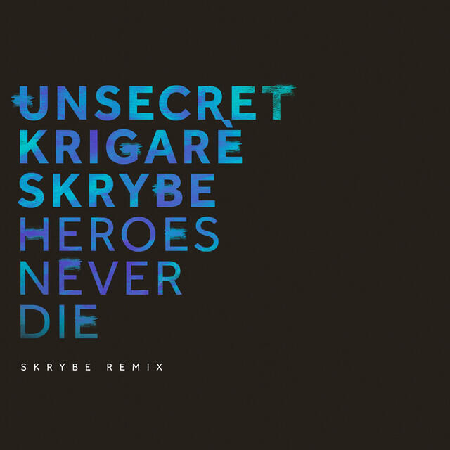Релиз Heroes Never Die (Skrybe Remix)