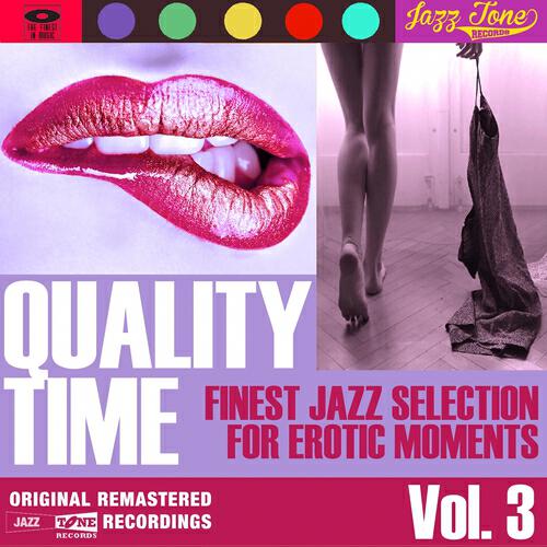 Постер альбома Quality Time, Vol. 3 (Finest Jazz Selection for Erotic Moments)