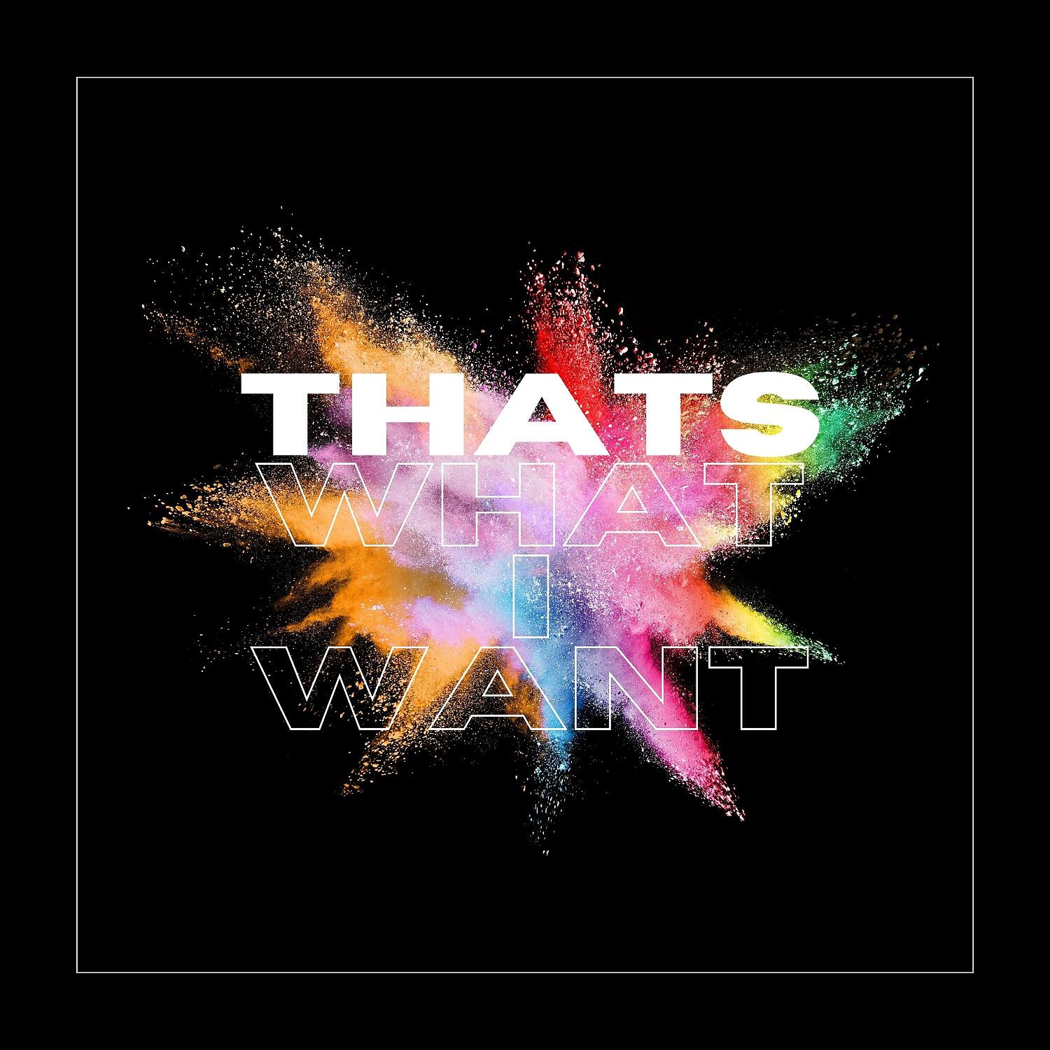 Релиз Thats What I Whant