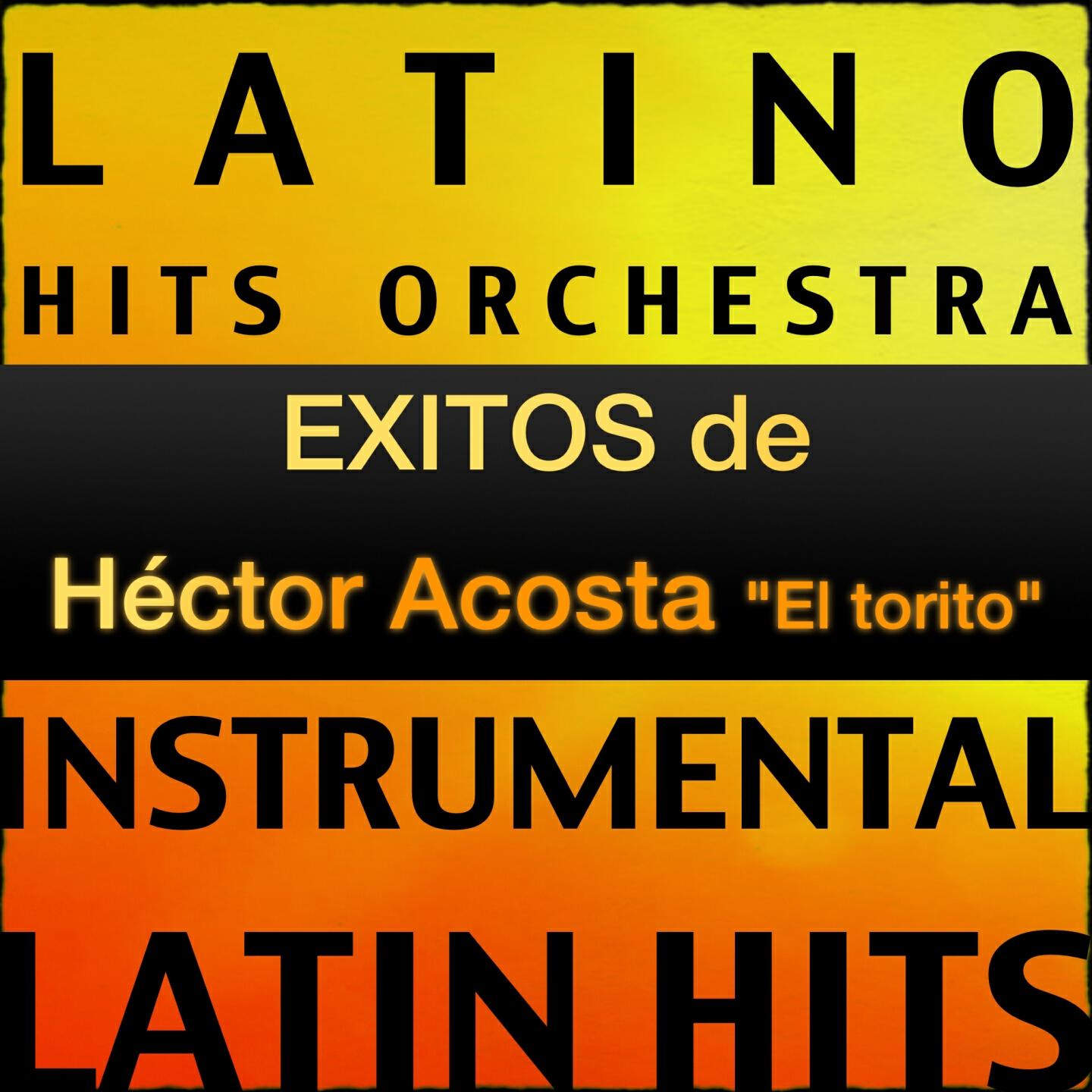 Релиз Exitos de Héctor Acosta "El Torito"