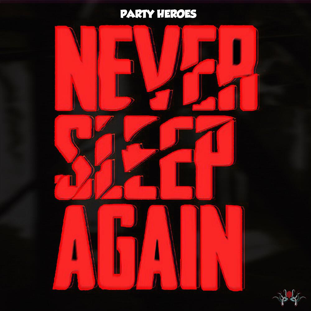Релиз Never Sleep Again