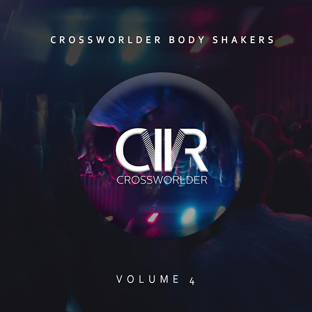 Релиз Crossworlder Body Shakers, Vol. 4