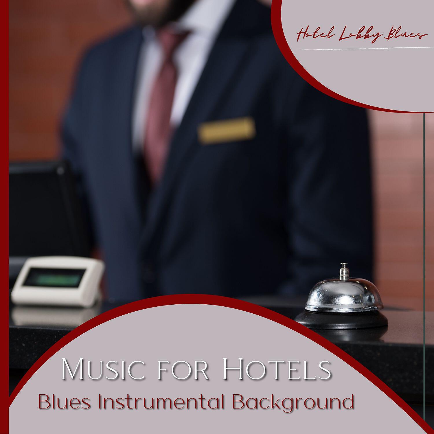 Релиз Blues Instrumental Background Music for Hotels