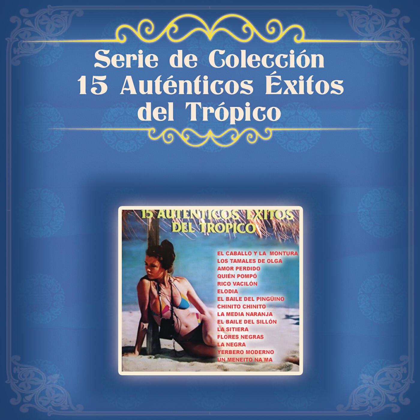 Релиз Serie de Colección 15 Auténticos Éxitos del Trópico