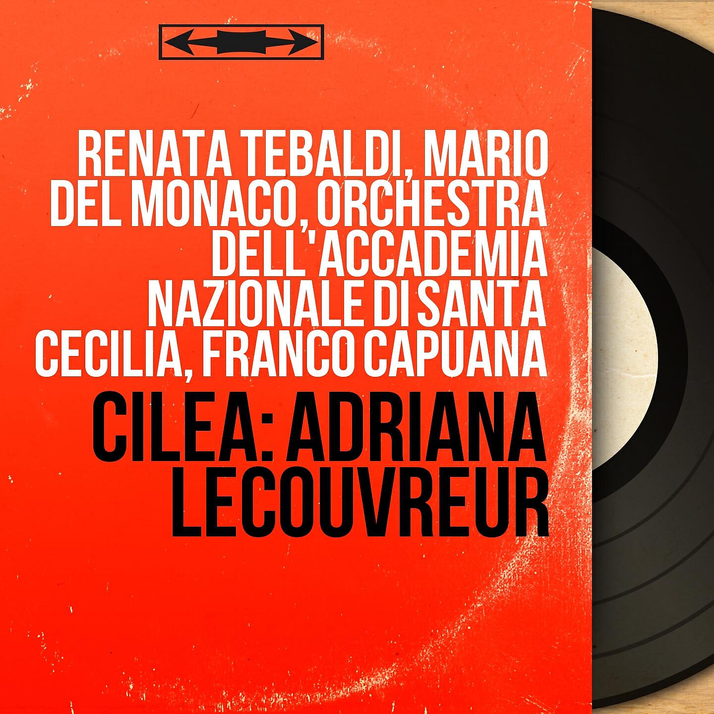 Orchestra dell' Accademia Nazionale di Santa Cecilia, Franco Capuana, Silvio Maionica, Franco Ricciardi, Dora Carral, Fernanda Cadoni, Giovanni Foiani, Angelo Mercuriali - Adriana Lecouvreur, Act I: 