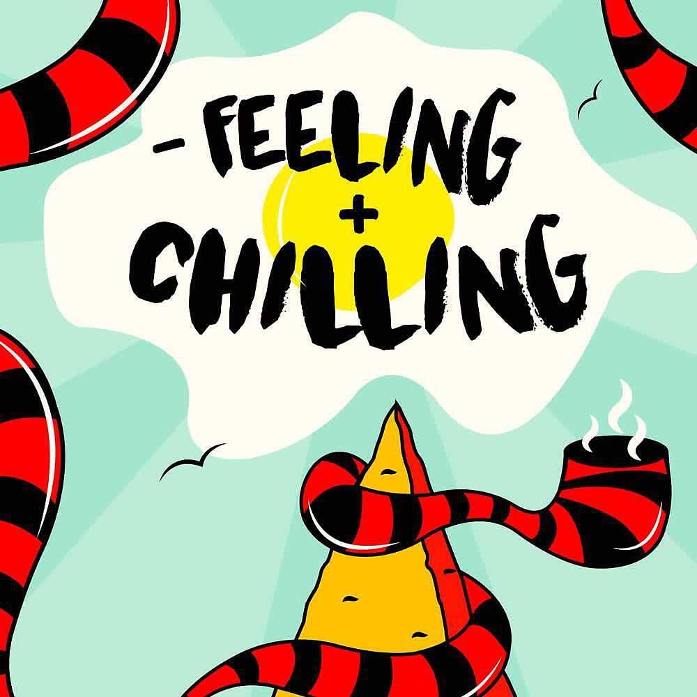 Релиз -Feeling + Chilling