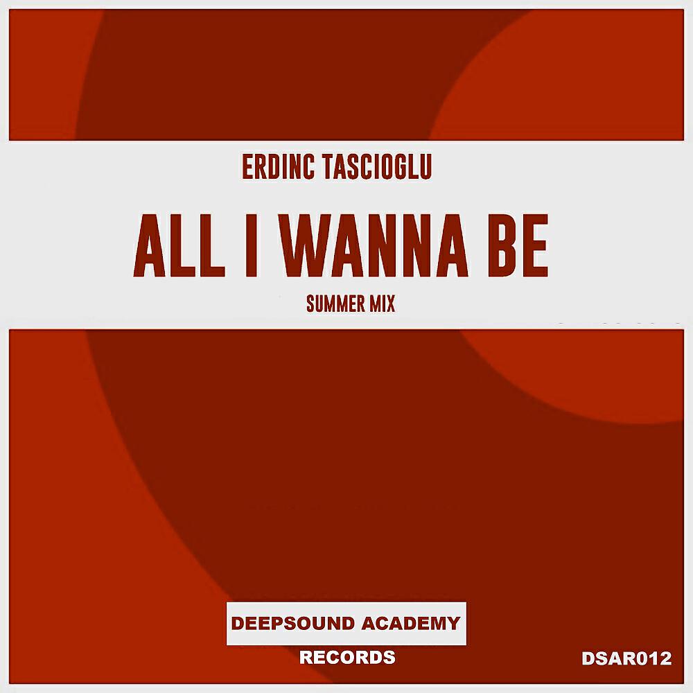 Релиз All I Wanna Be