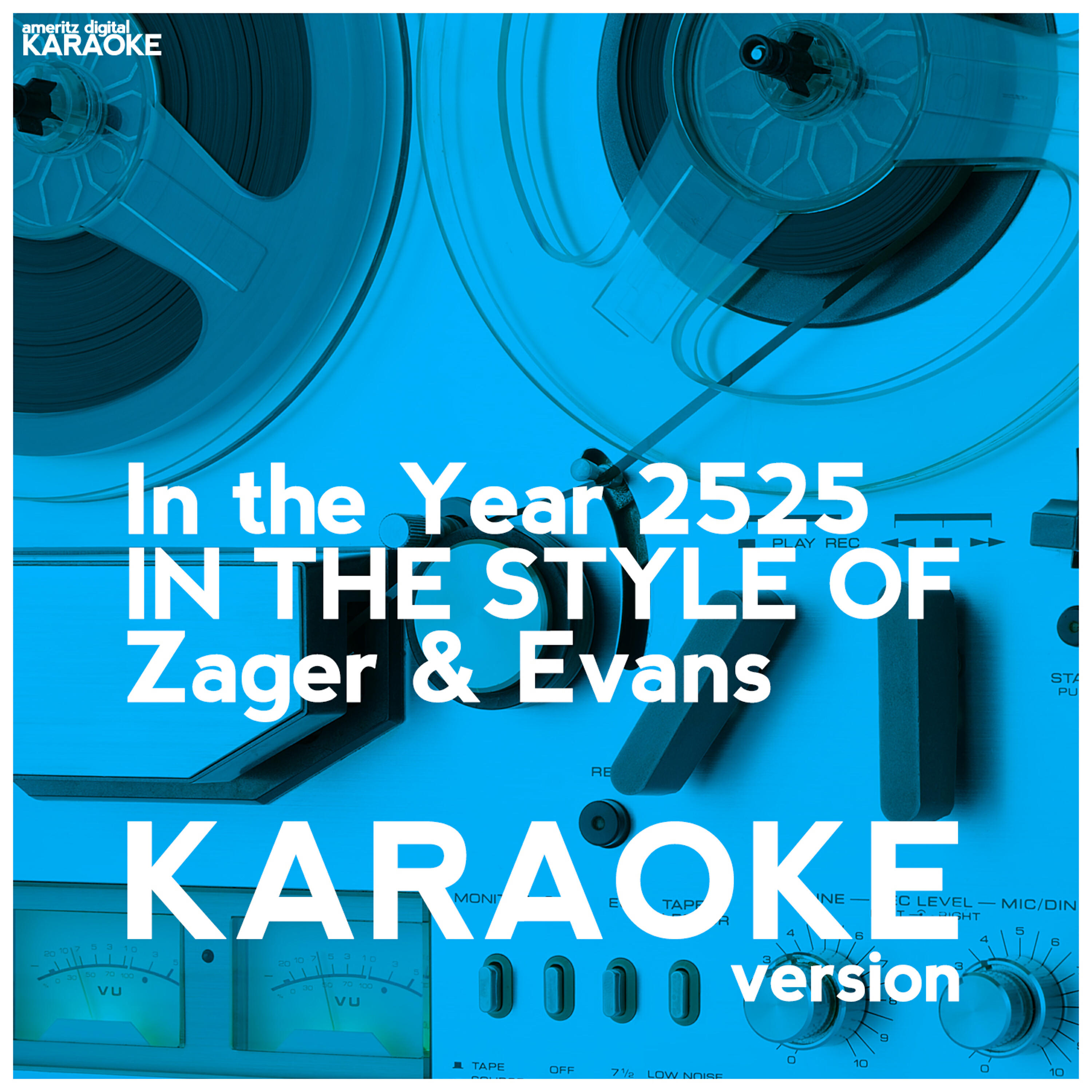 Релиз In the Year 2525 (In the Style of Zager & Evans) [Karaoke Version] - Single