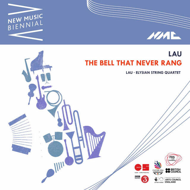 Релиз Lau: The Bell That Never Rang (New Music Biennial) [Live]