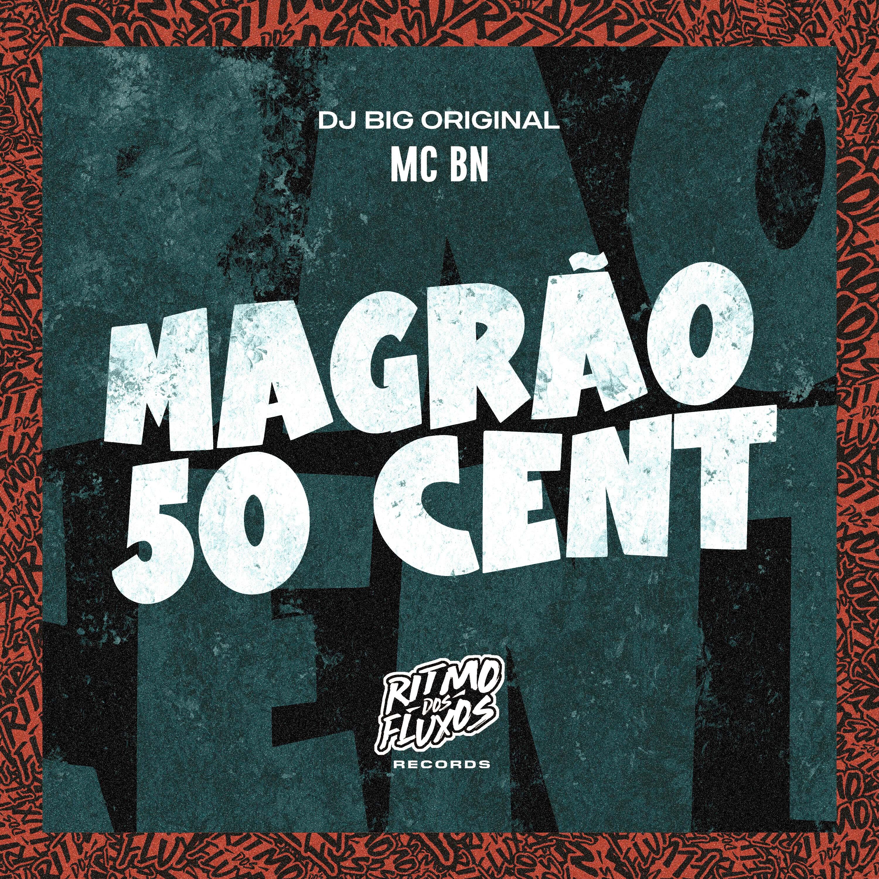 Скачать песню MC BN, DJ Big Original - Magrão 50 Cent бесплатно в MP3 для Android и iOS