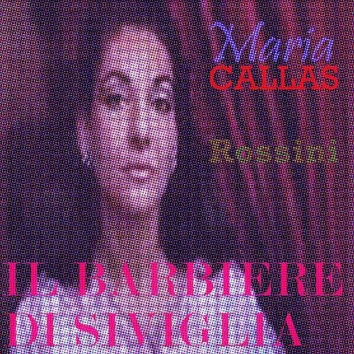 Релиз Rossini: Il Barbiere di Siviglia (The Best of Maria Callas)