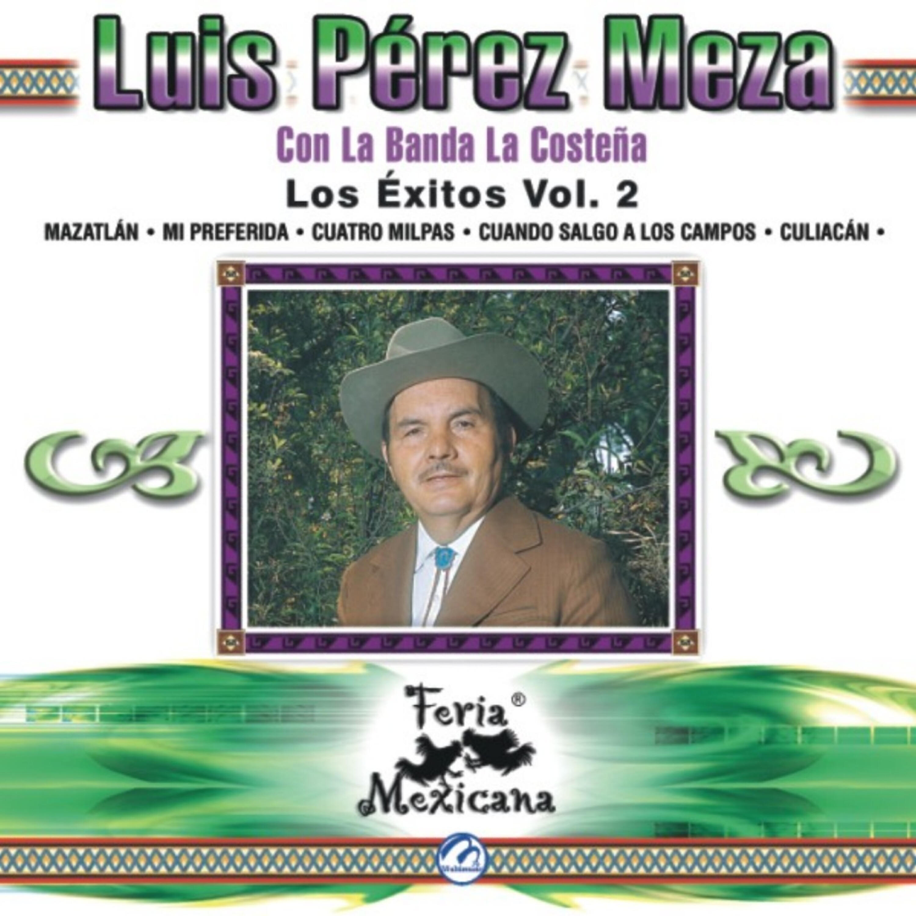 Релиз Luis Pérez Meza Con La Banda La Costeña - Los Éxitos Vol. 2 - Feria Mexicana