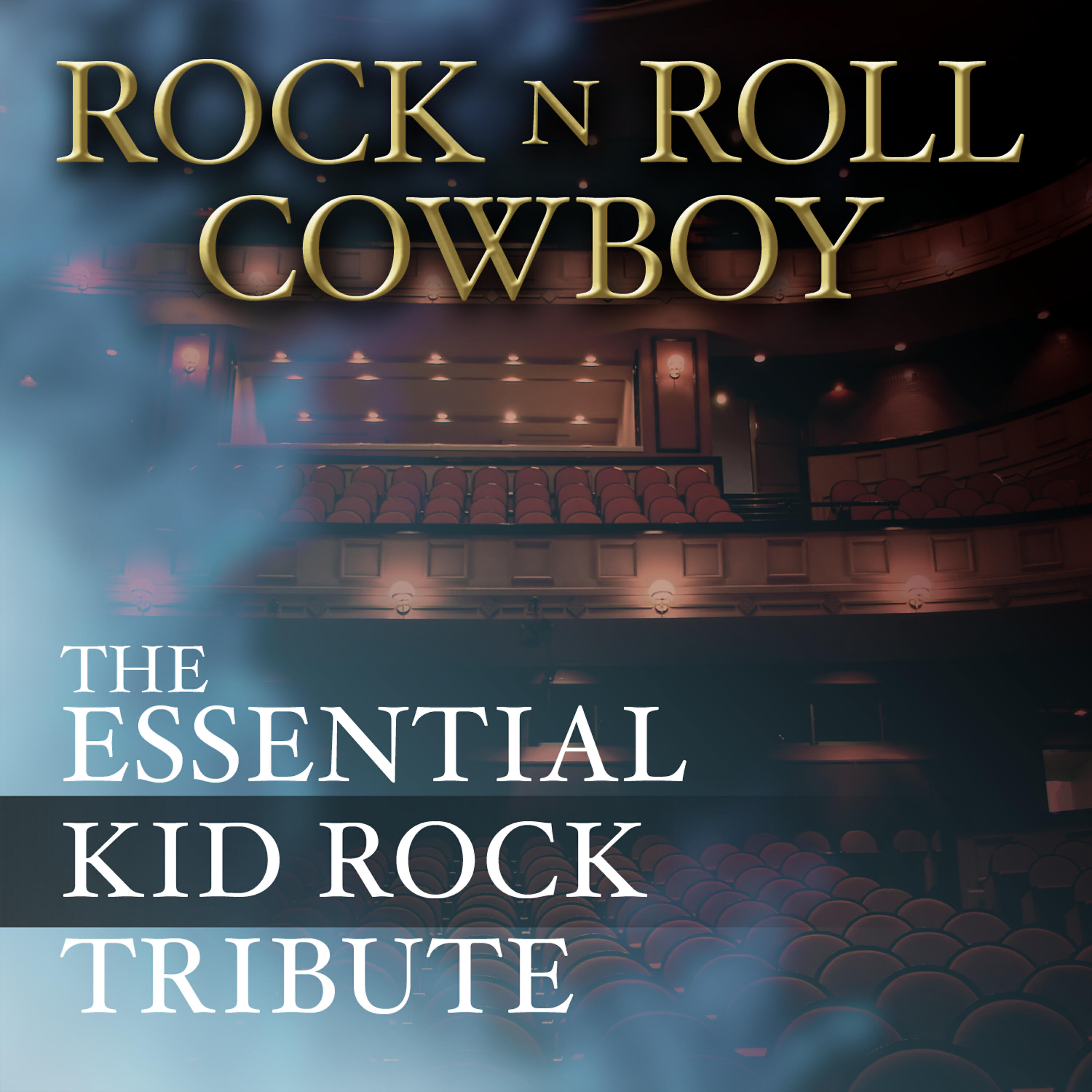 Релиз Rock N Roll Cowboy: The Essential Kid Rock Tribute