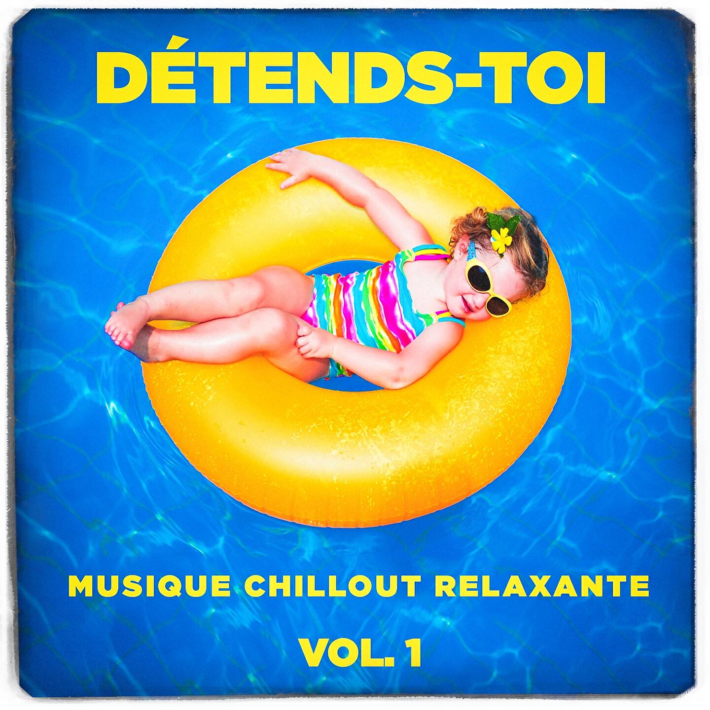 Релиз Détends-toi (Musique chillout relaxante), Vol. 1
