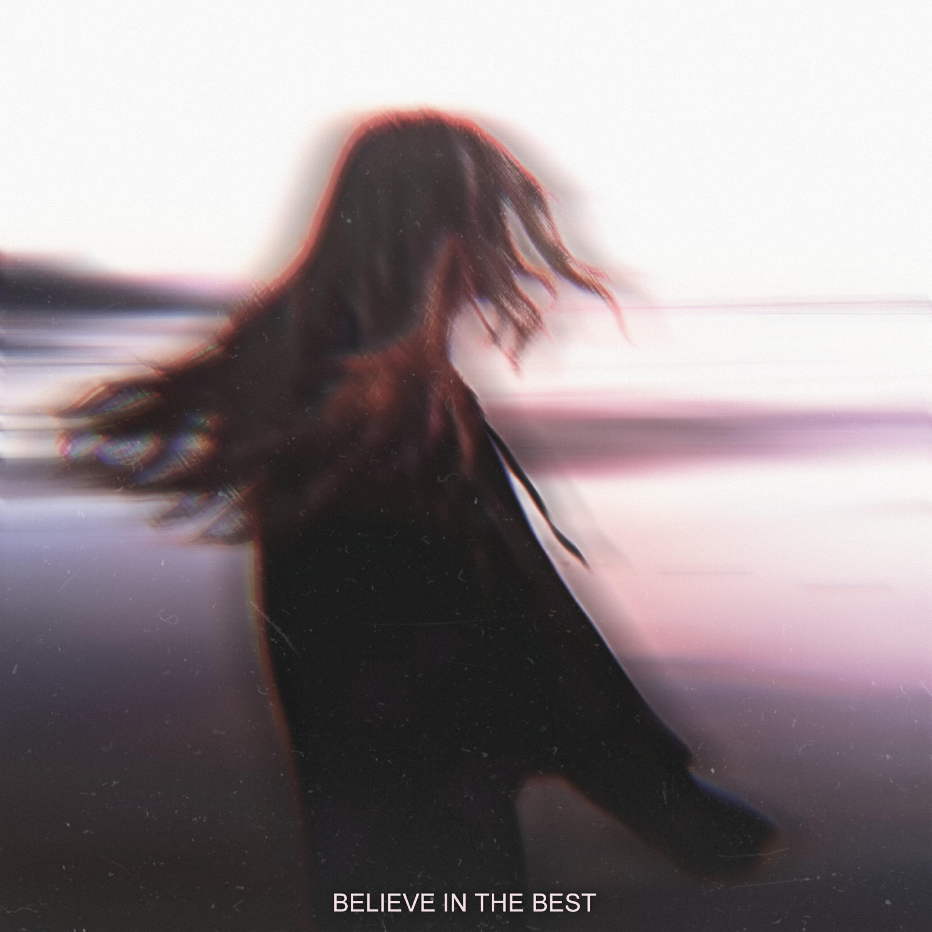 Релиз Believe in the Best