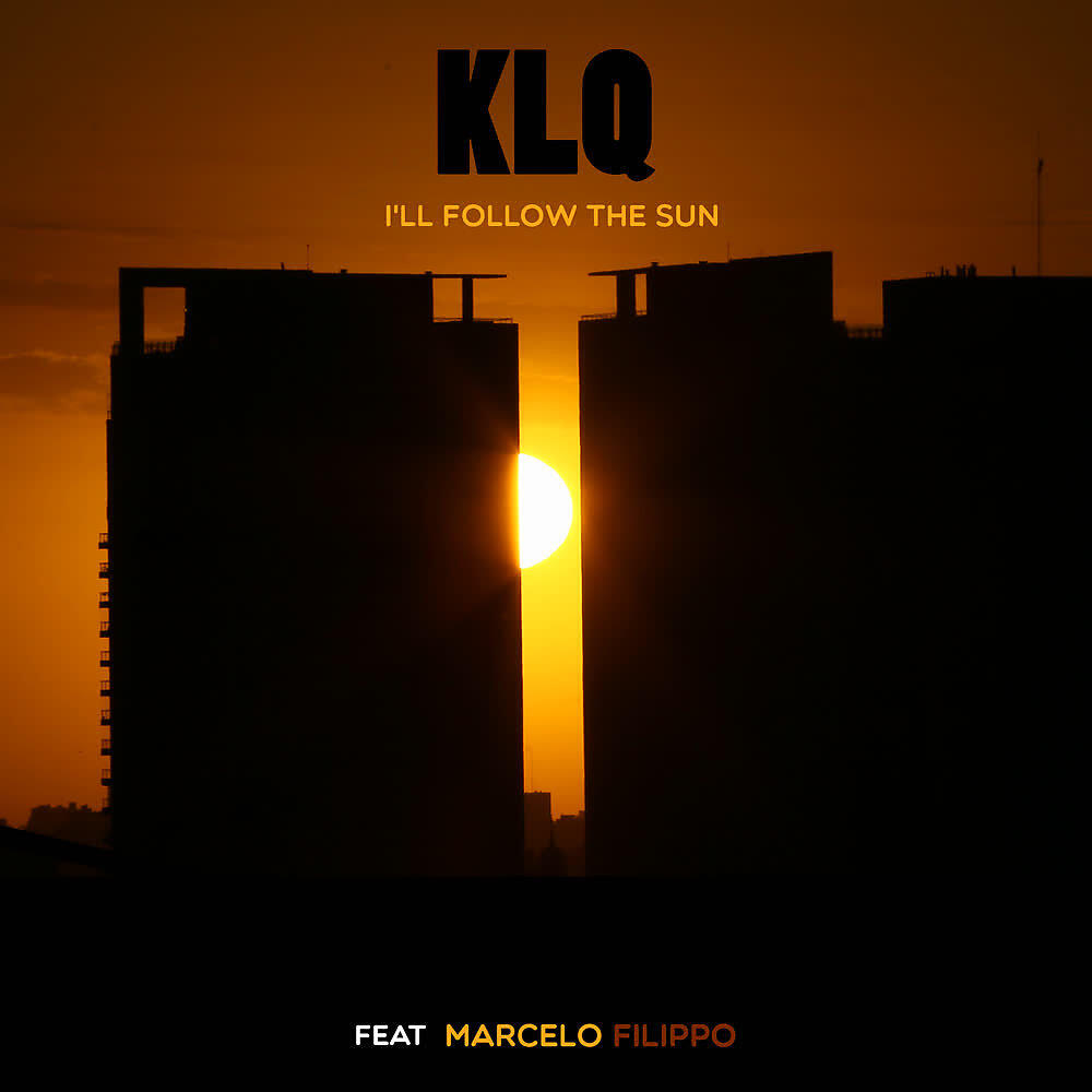 Скачать песню Klq, Marcelo  Filippo - I´ll Follow the Sun бесплатно в MP3 для Android и iOS