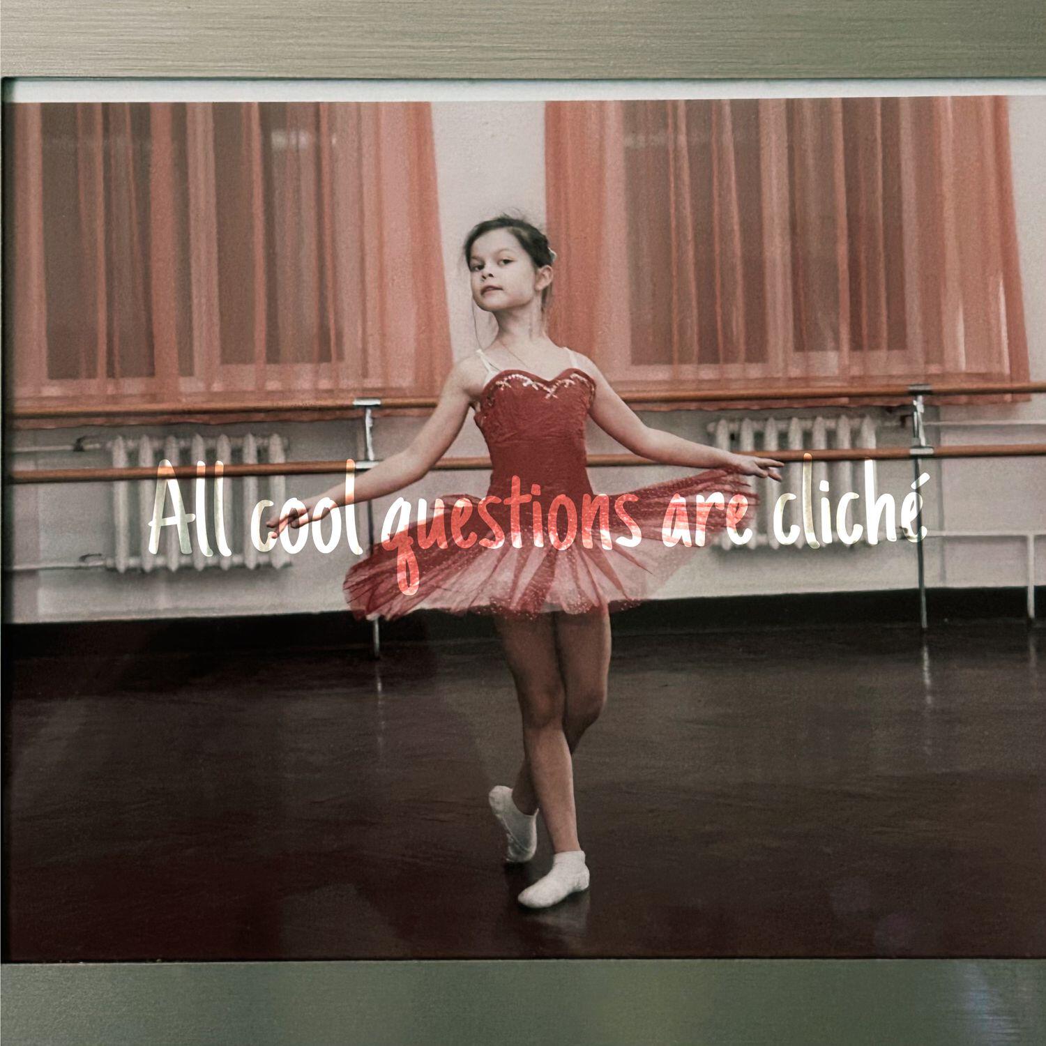 Релиз All cool questions are cliché