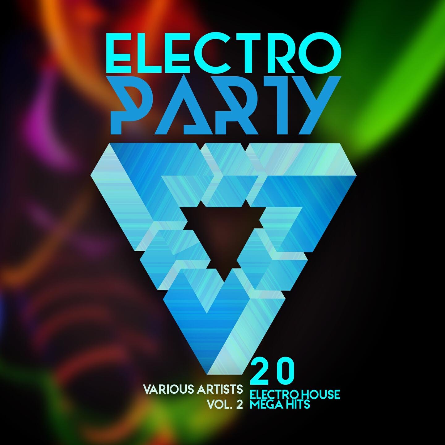 Релиз Electro Party, Vol. 2 (20 Electro House Mega Hits)