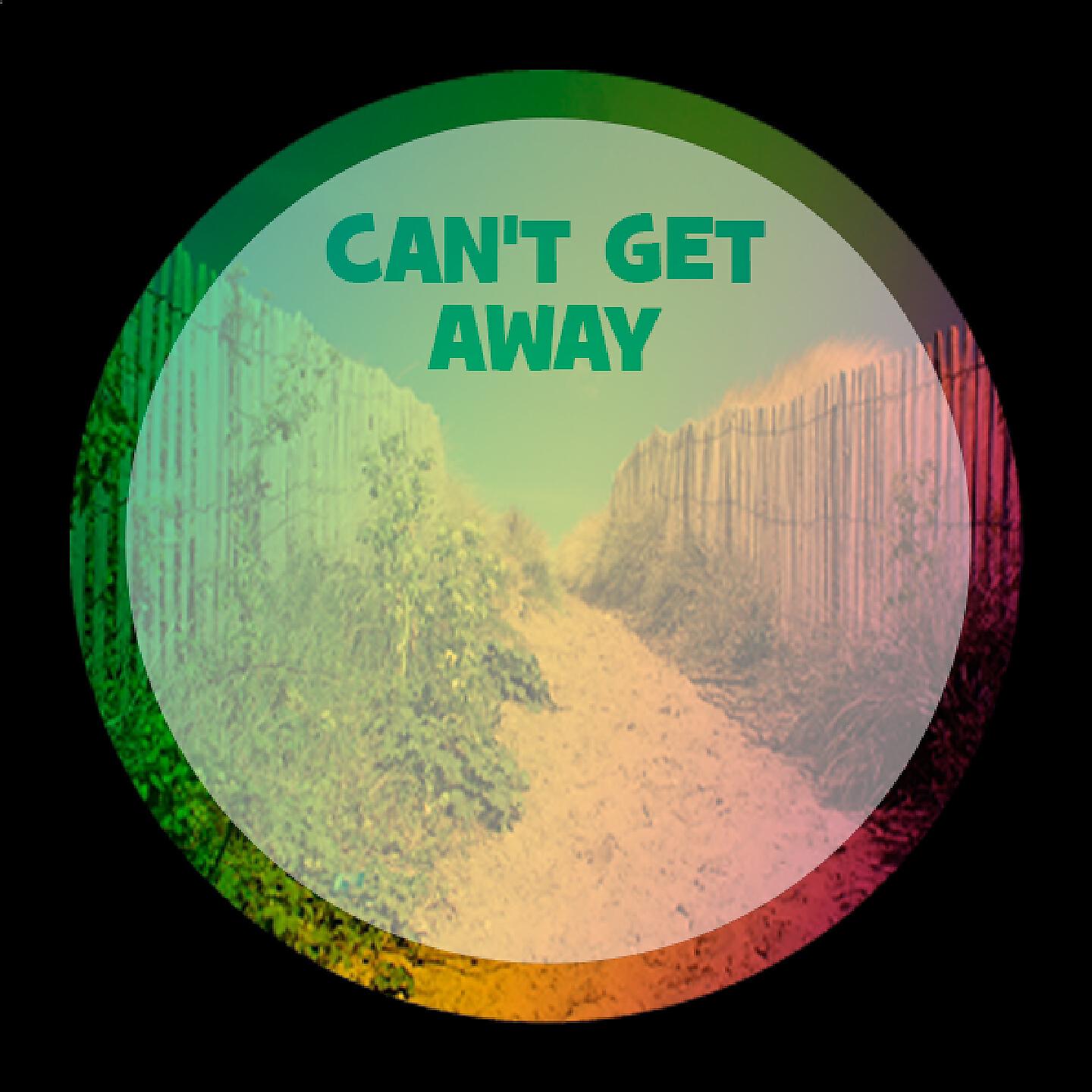 Релиз Can't Get Away