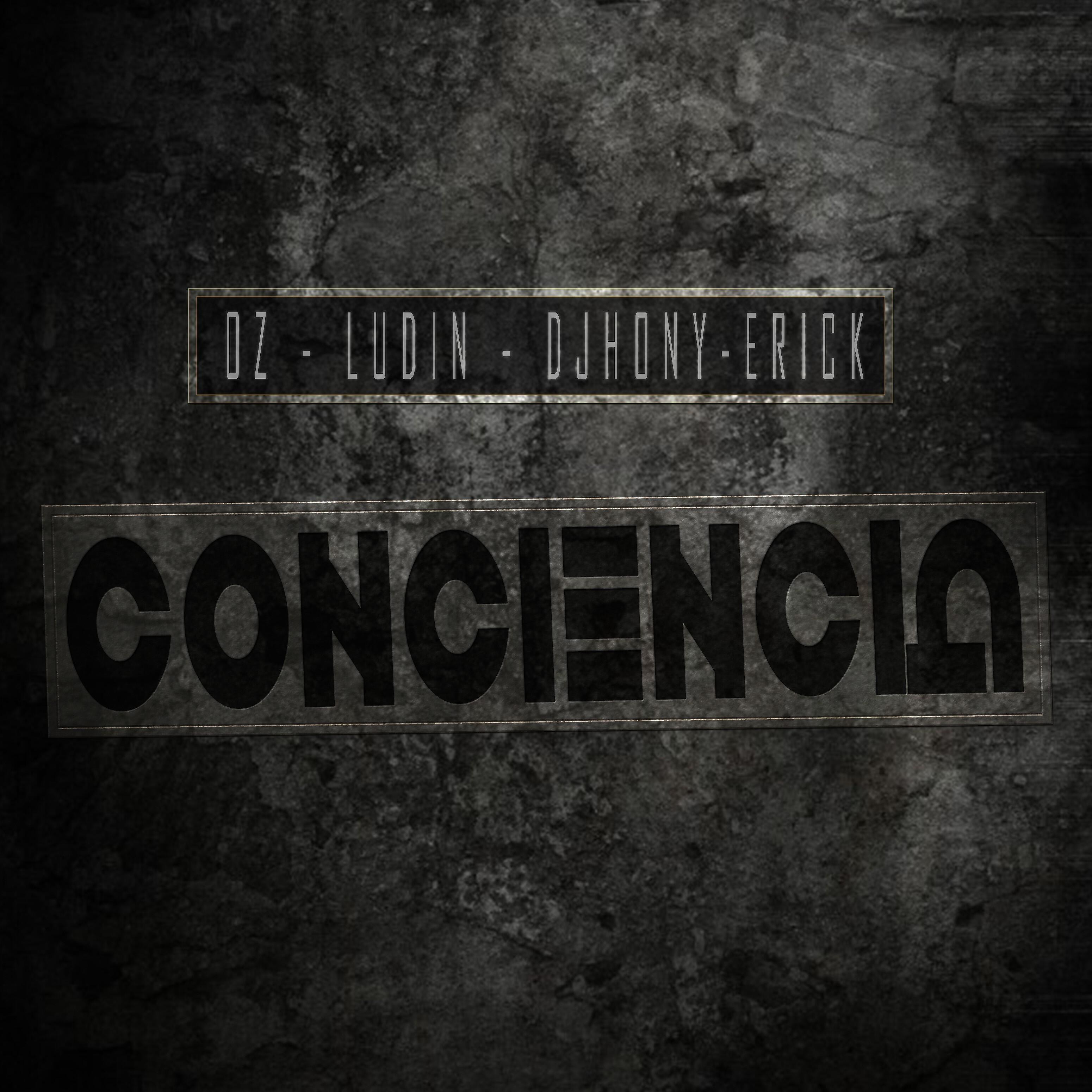 Oz, Ludin, Erick, Djhony - Conciencia