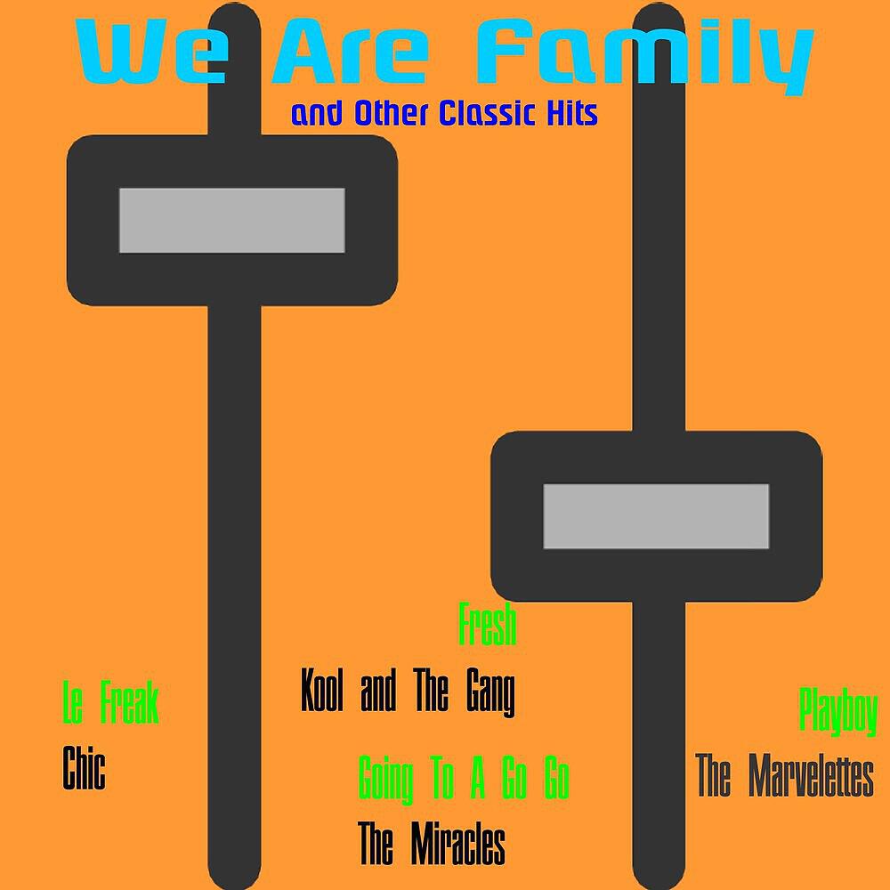 Релиз We Are Family and Other Classic Hits