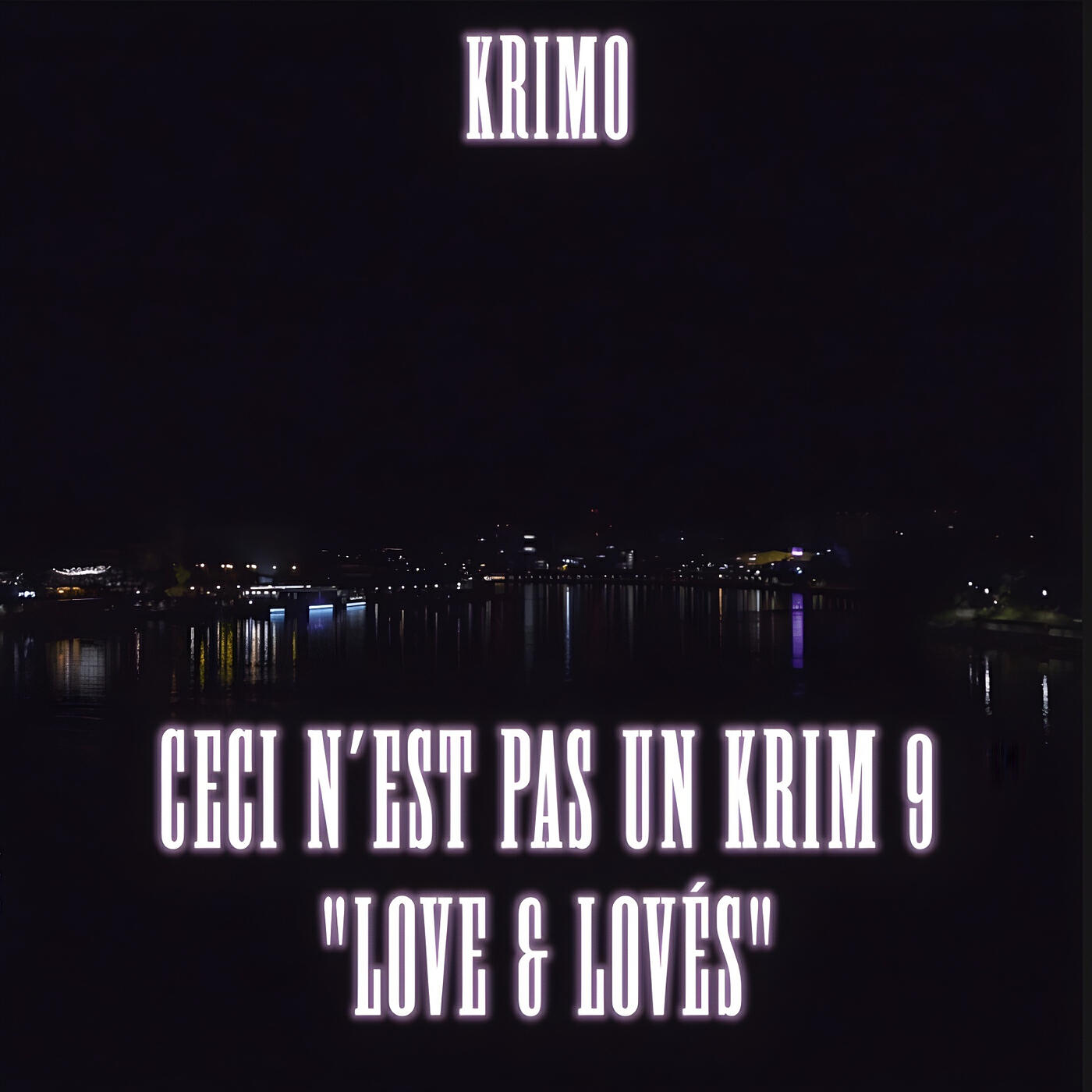 Релиз Love & Lovés ( Ceci n'est pas un Krim 9 )