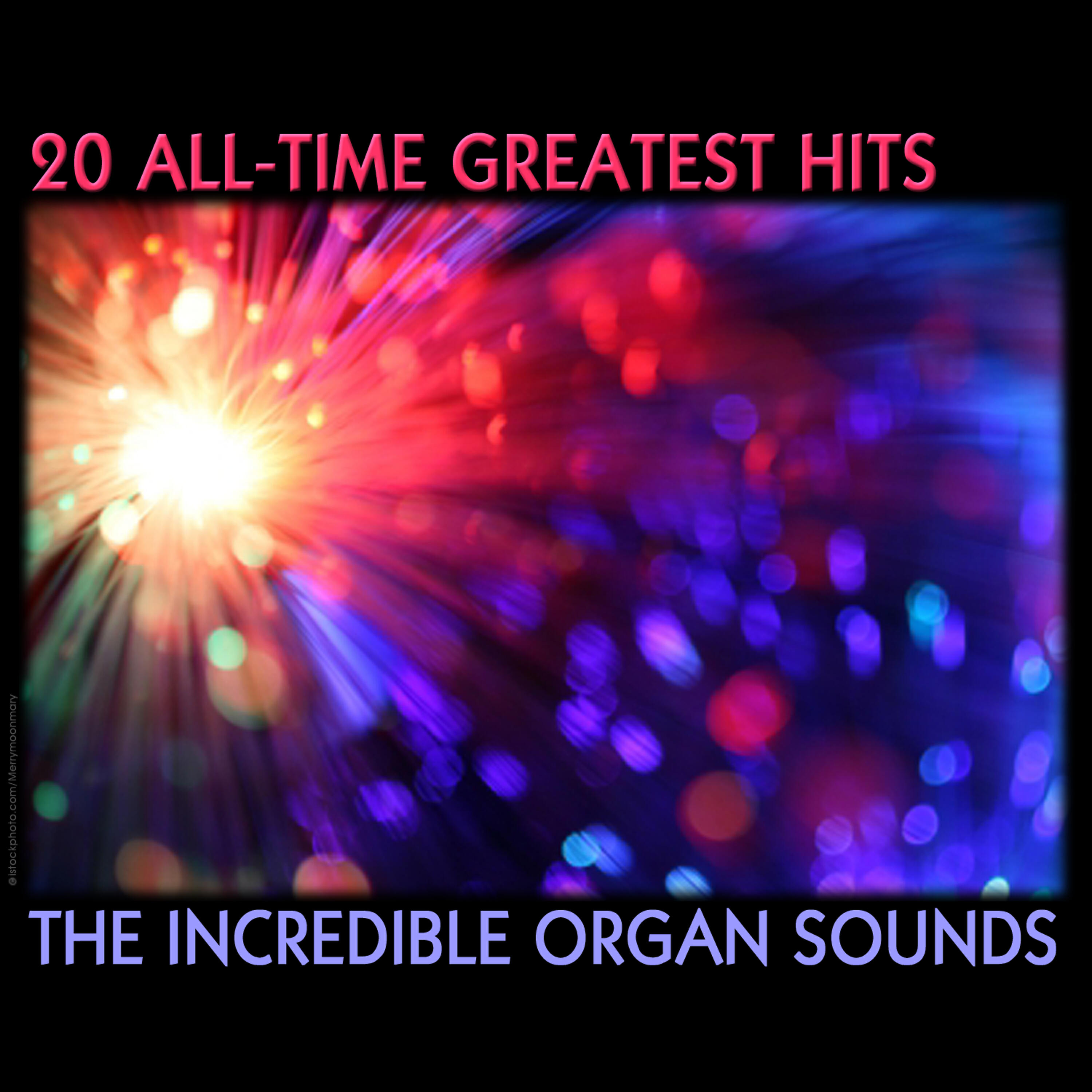 Релиз All Time Greatest Hits, The Incredible Organ Sounds