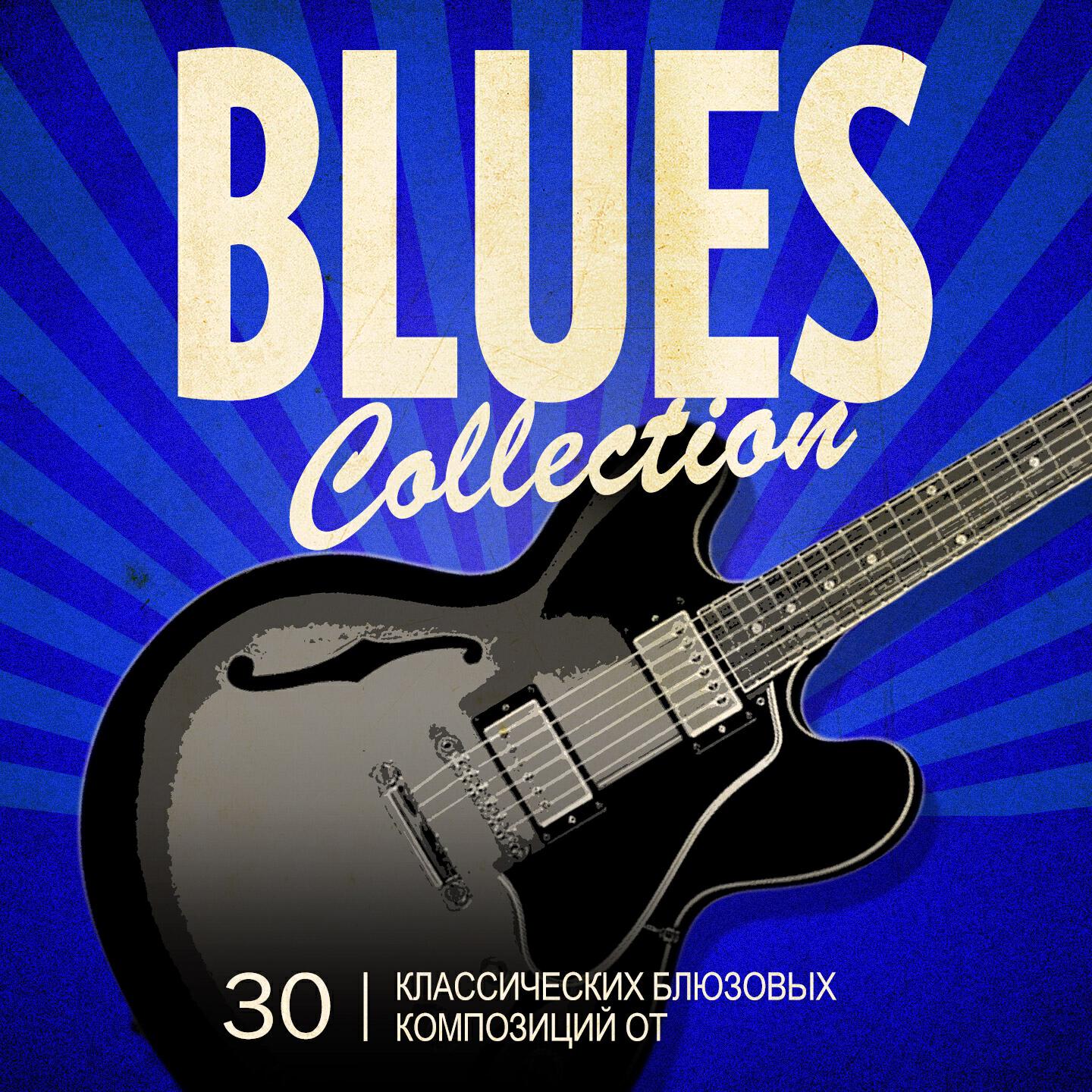 Релиз Blues Collection (30 Классических Блюзовых Композиций От Би Би Кинга До Ареты Франклин)