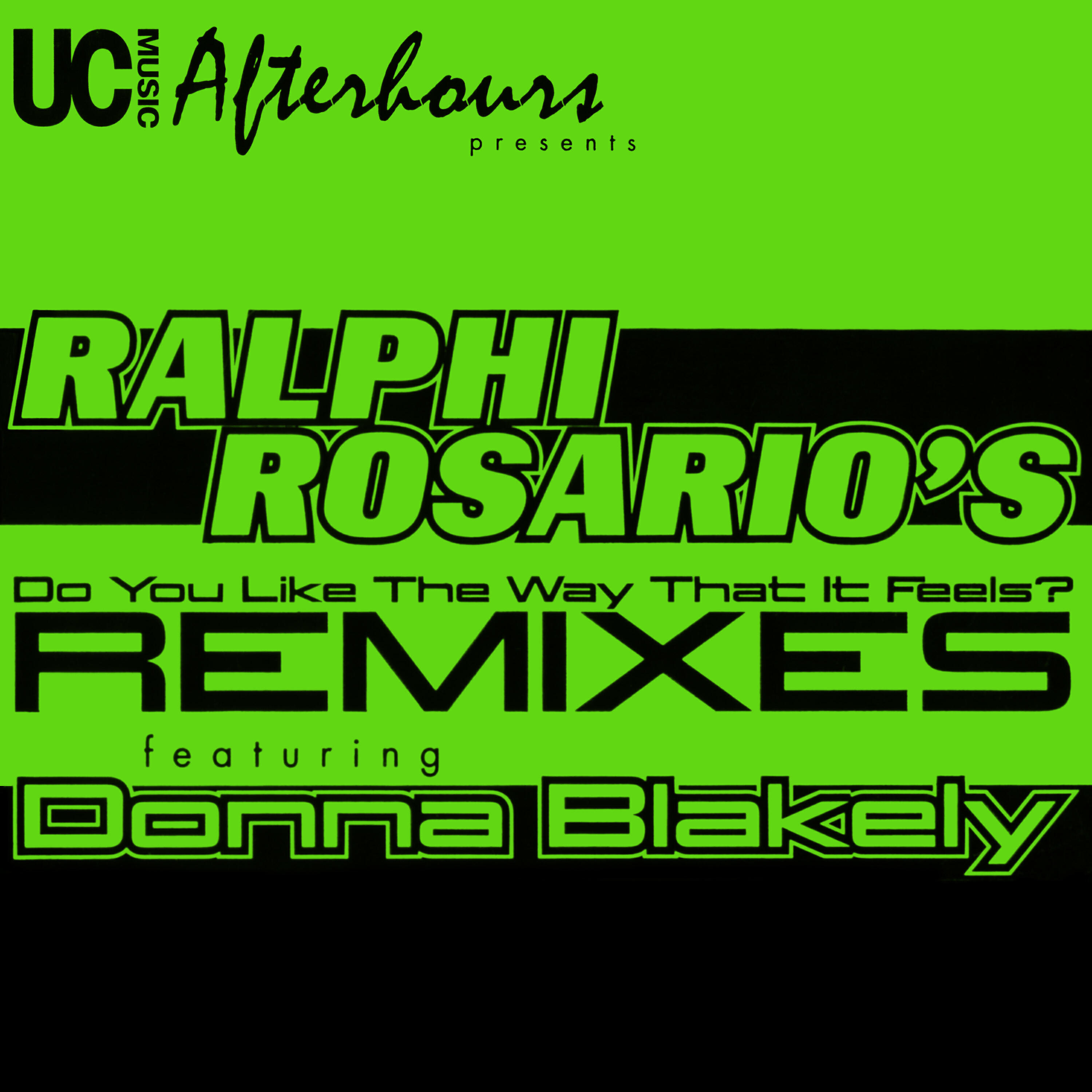 Скачать песню Ralphi Rosario, Donna Blakely - Do You Like the Way That It Feels (Ralphi's Remix) бесплатно в MP3 для Android и iOS