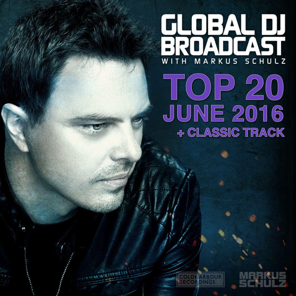 Релиз Global DJ Broadcast - Top 20 June 2016