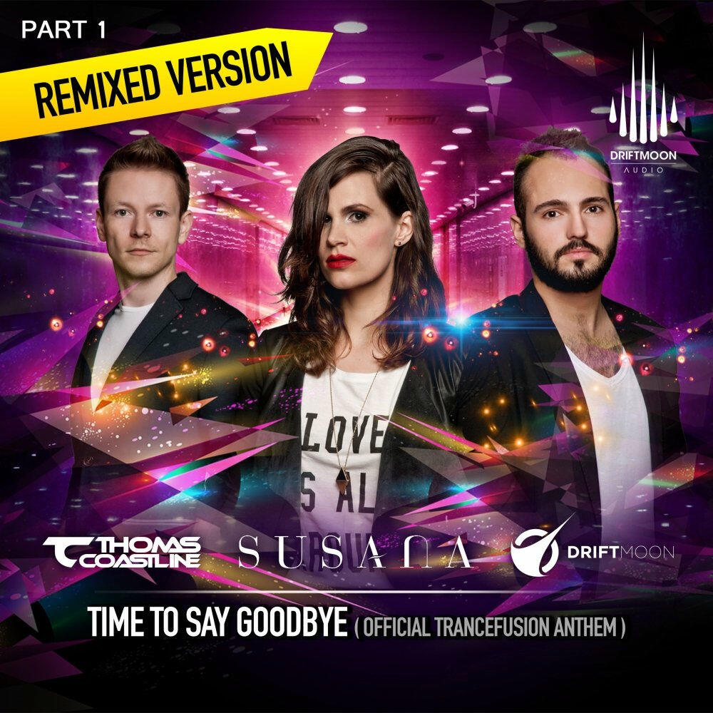 Релиз Time To Say Goodbye: Remixes, Pt. 1