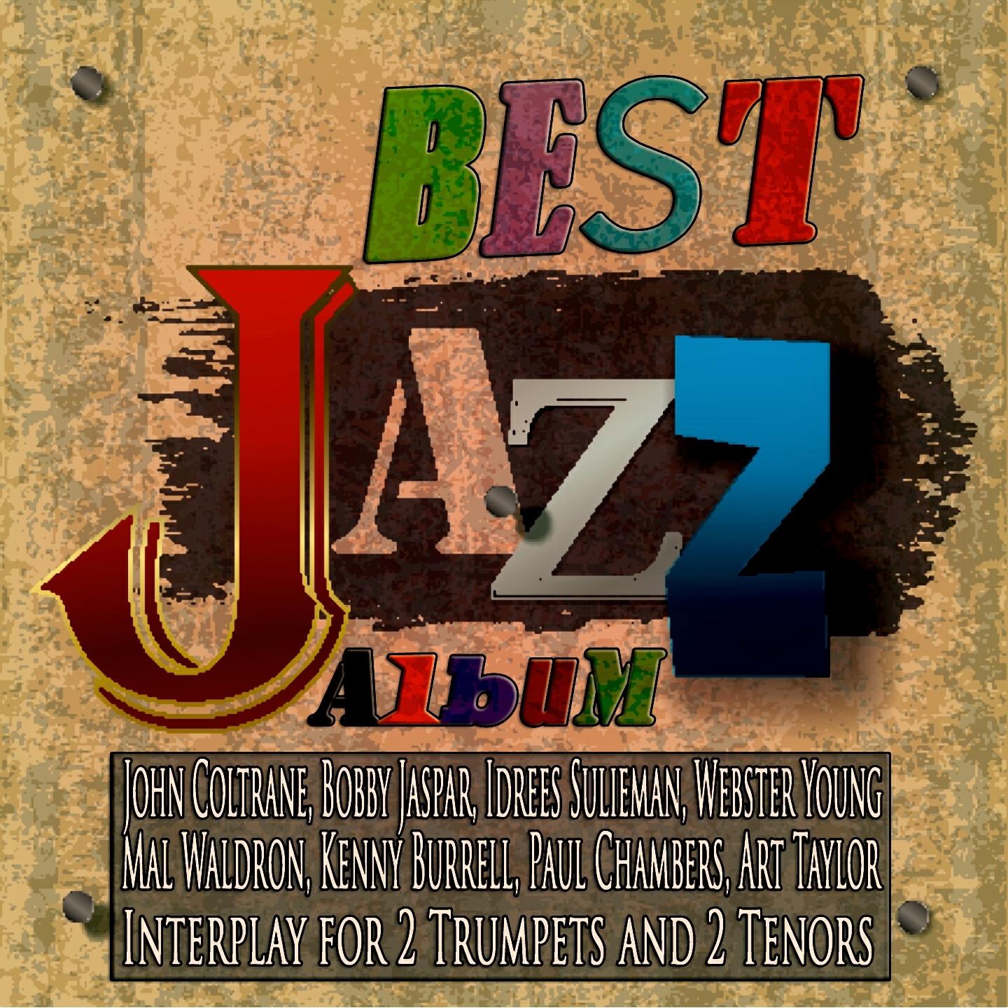 Релиз Best Jazz Album: Interplay for 2 Trumpets and 2 Tenors (Live)