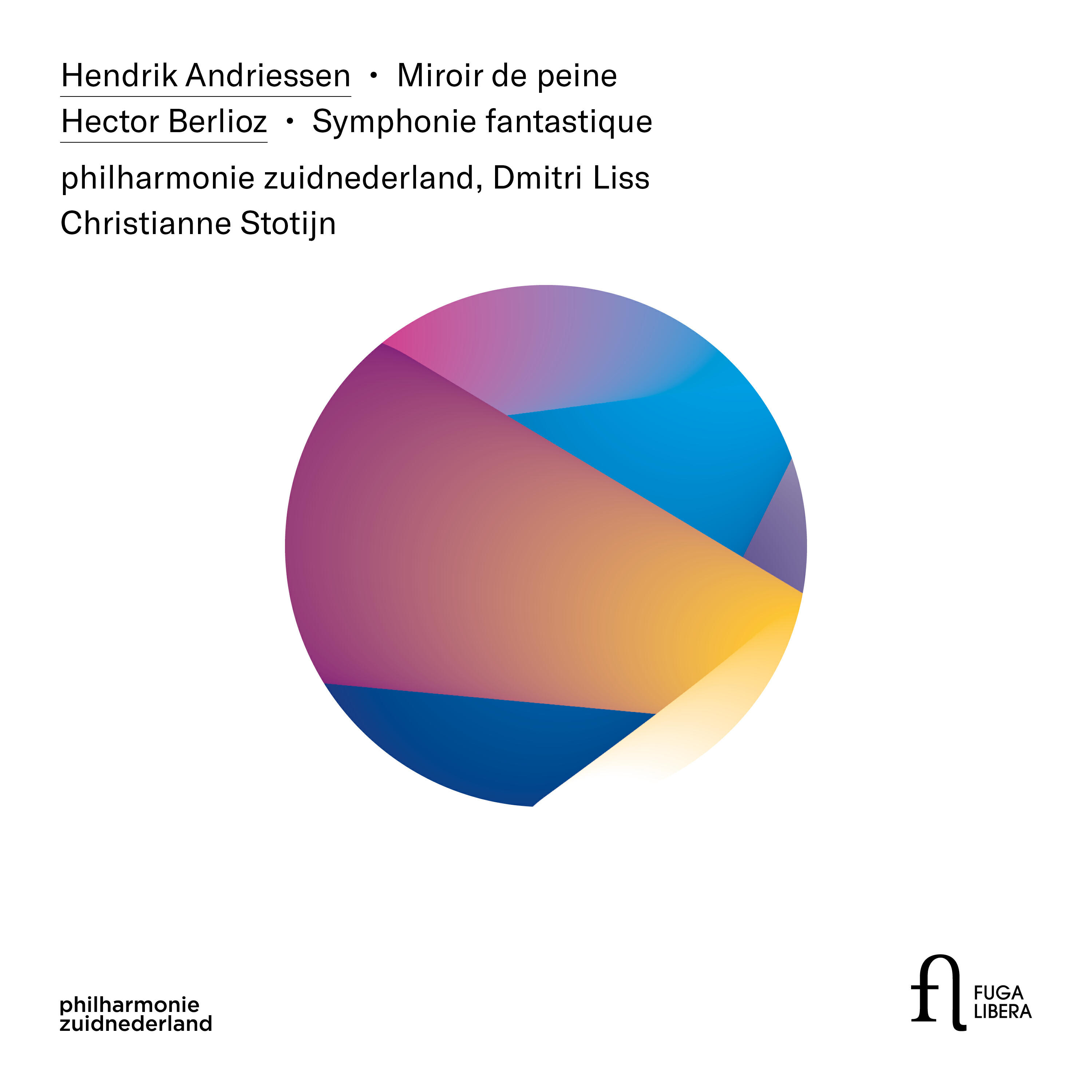 Релиз Andriessen: Miroir de peine - Berlioz: Symphonie fantastique
