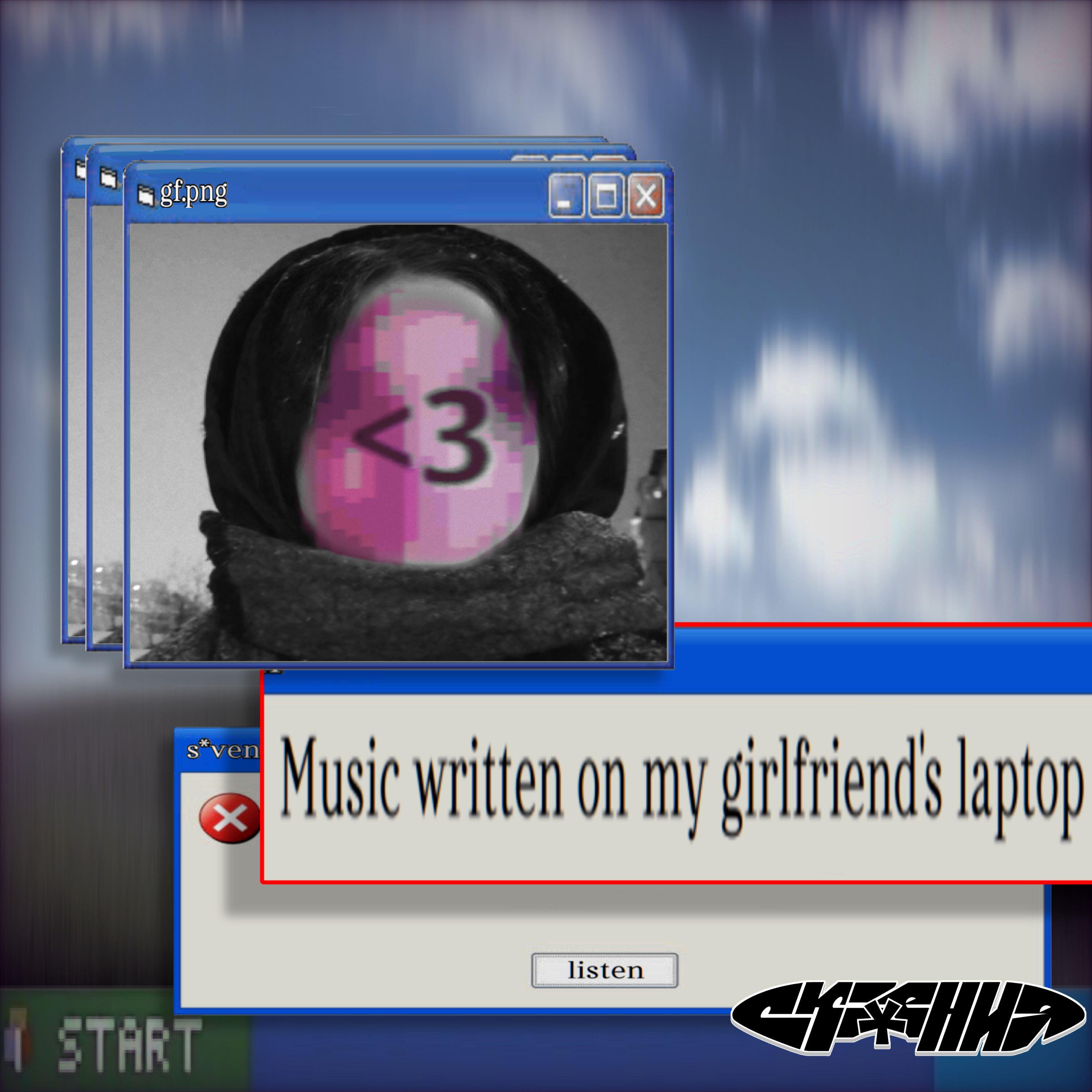 Релиз Music written on my girlfriends laptop