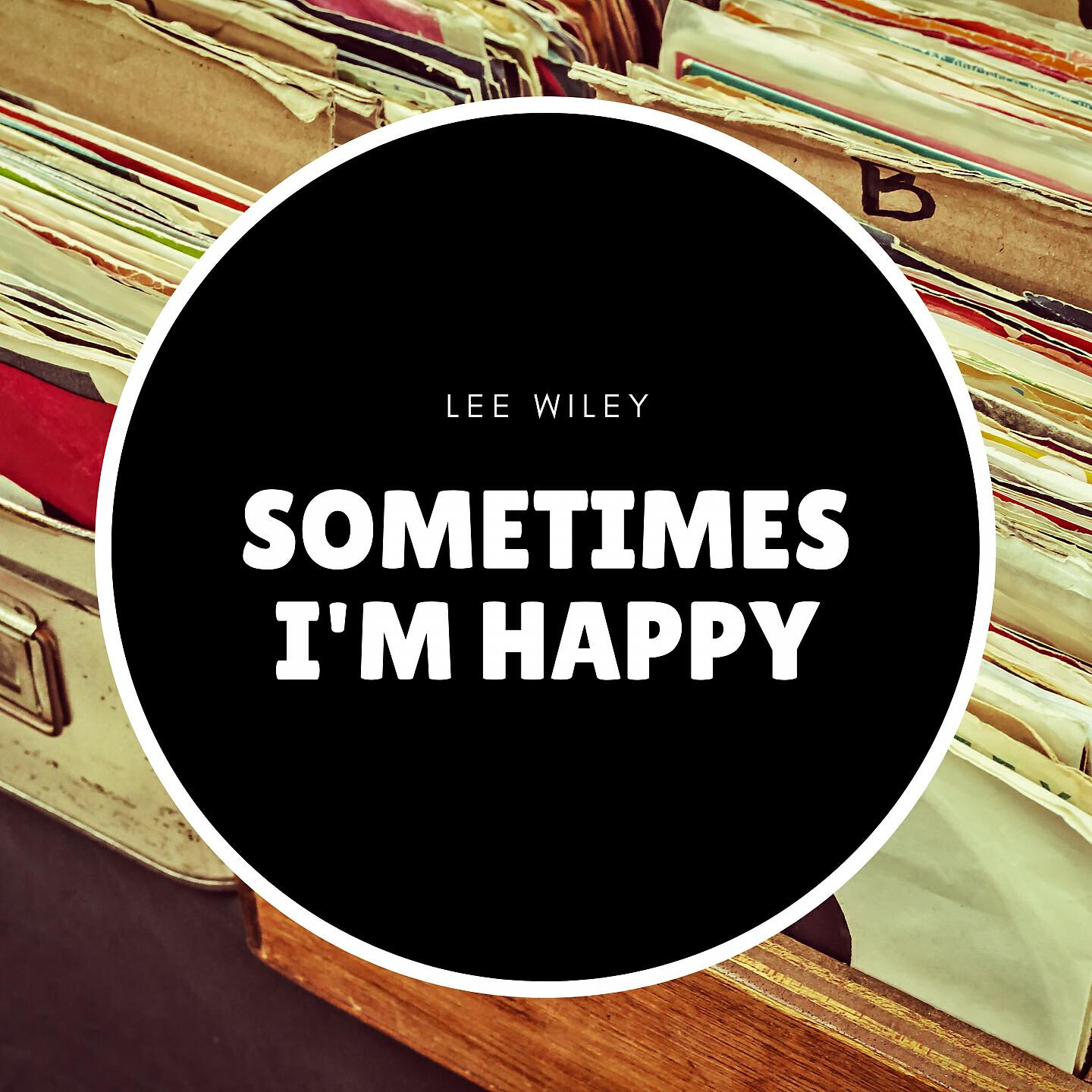 Релиз Sometimes I'm Happy