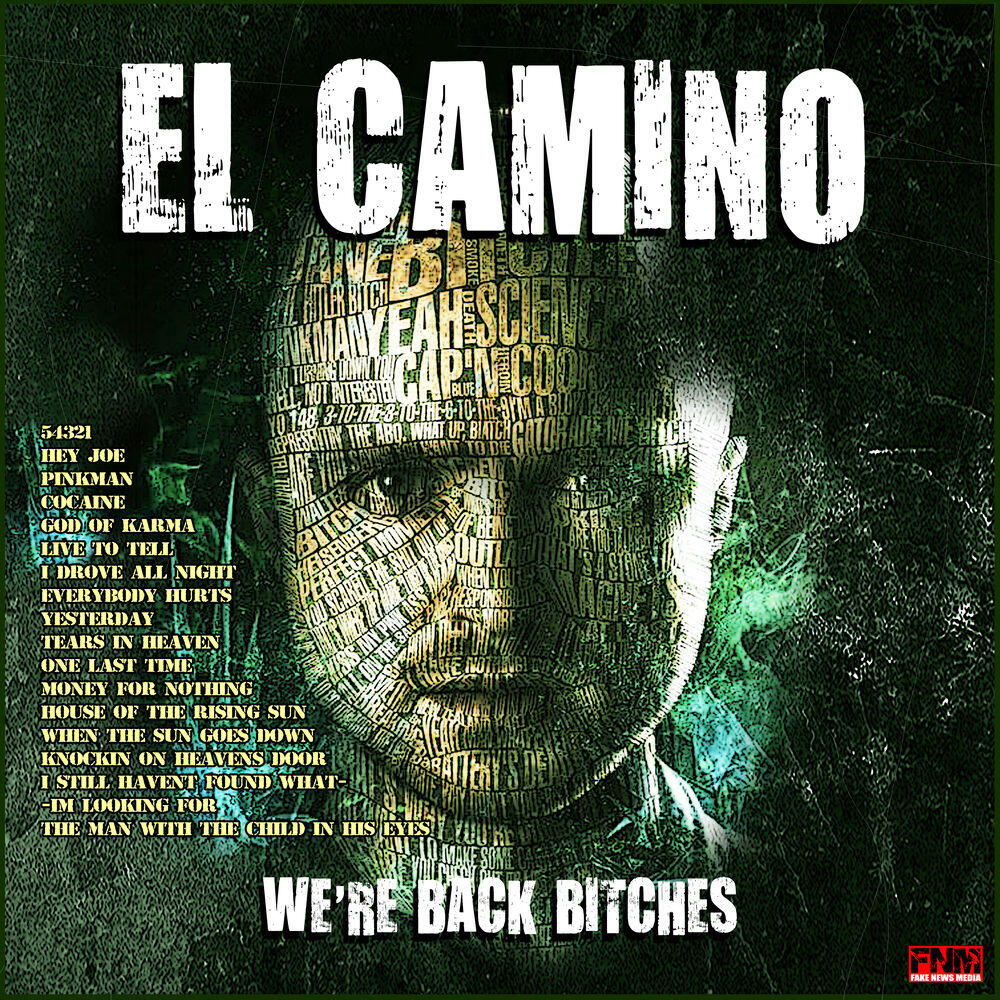 Релиз El Camino - We're Back Bitches
