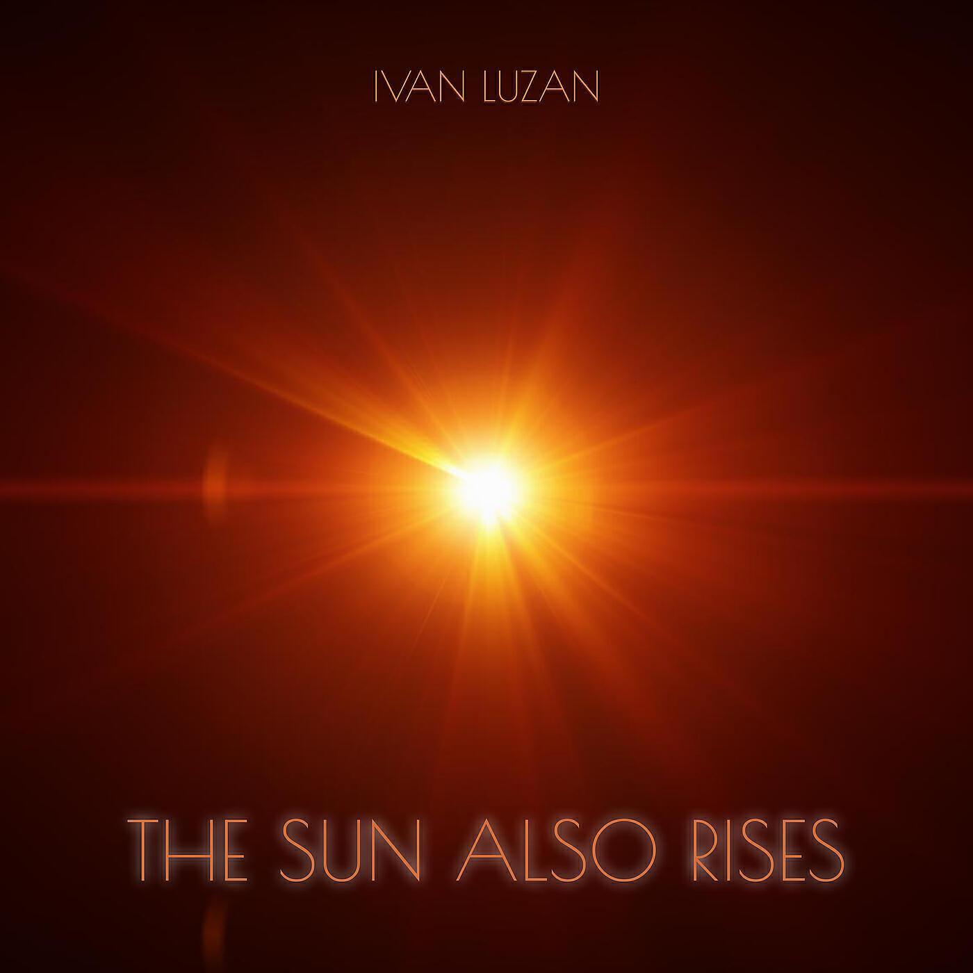 Релиз The Sun Also Rises