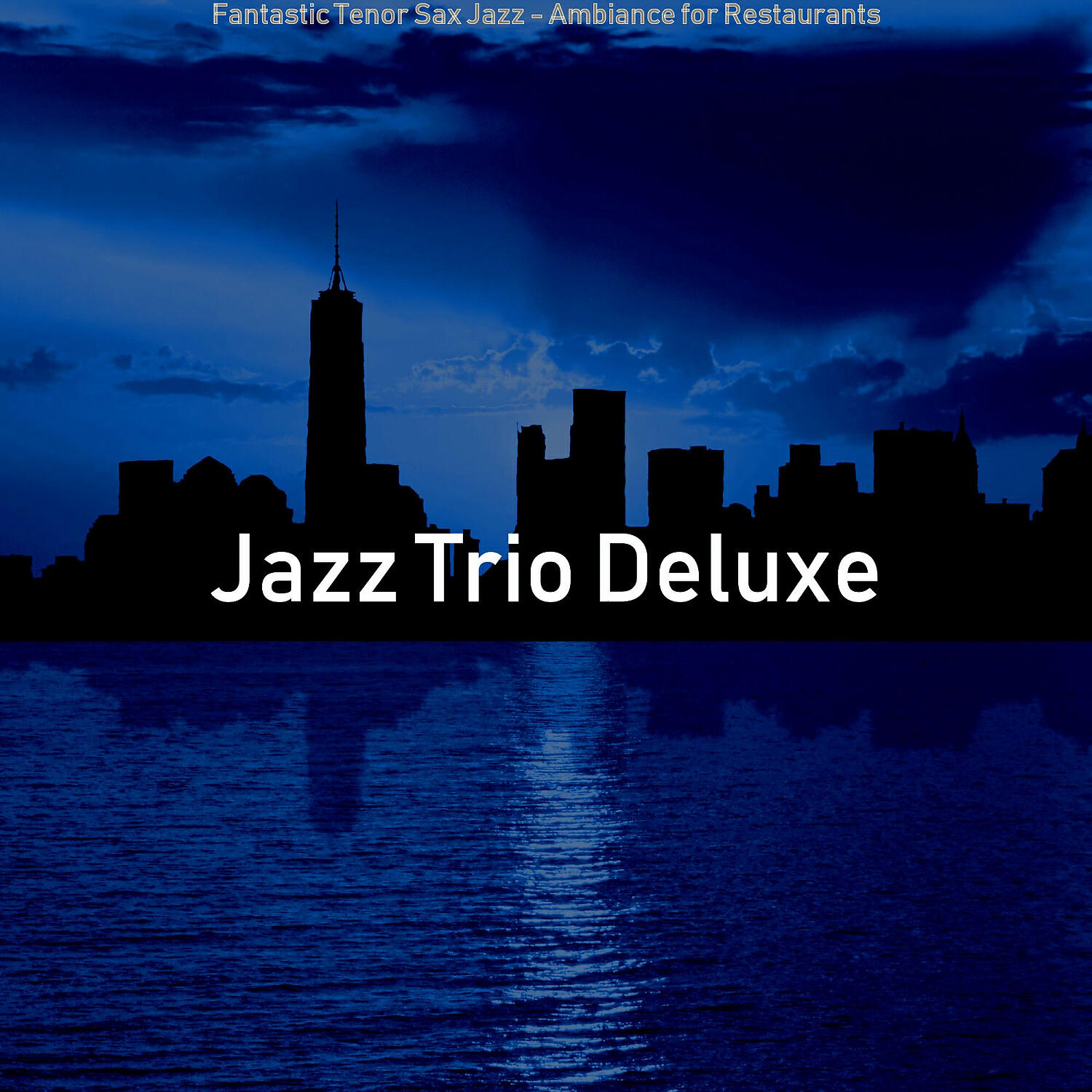 Релиз Fantastic Tenor Sax Jazz - Ambiance for Restaurants