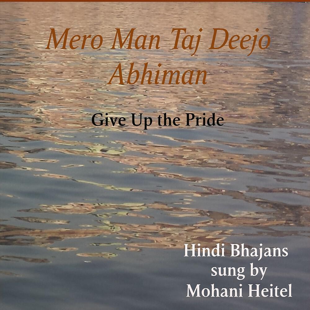 Релиз Mero Man Taj Deejo Abhiman (Give Up The Pride)