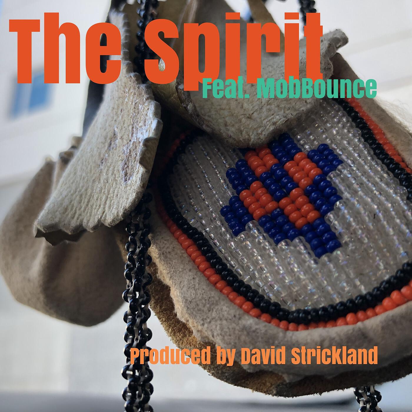 Релиз The Spirit (feat. Mob Bounce)