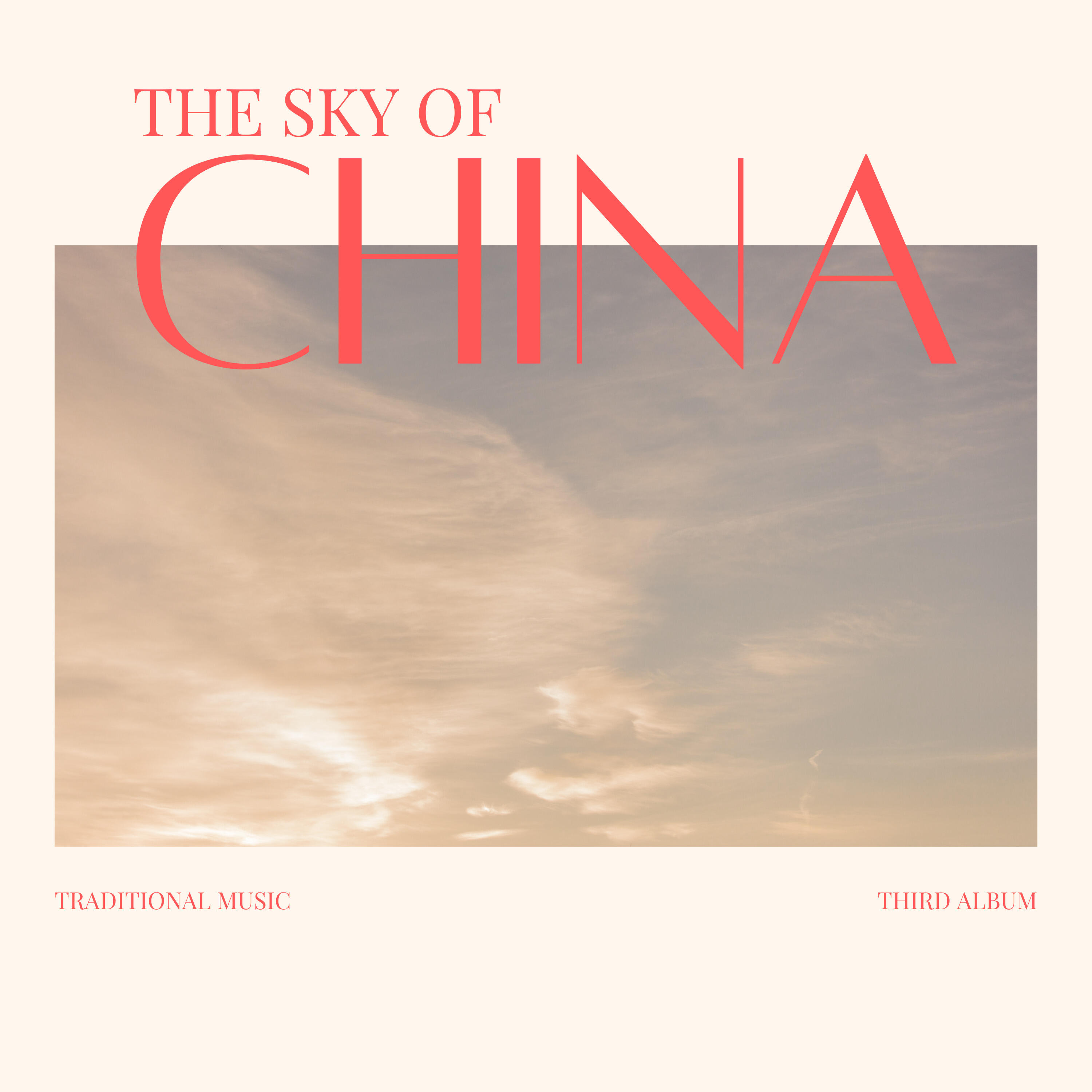 Релиз Traditional Music, Third Álbum - The Sky of China