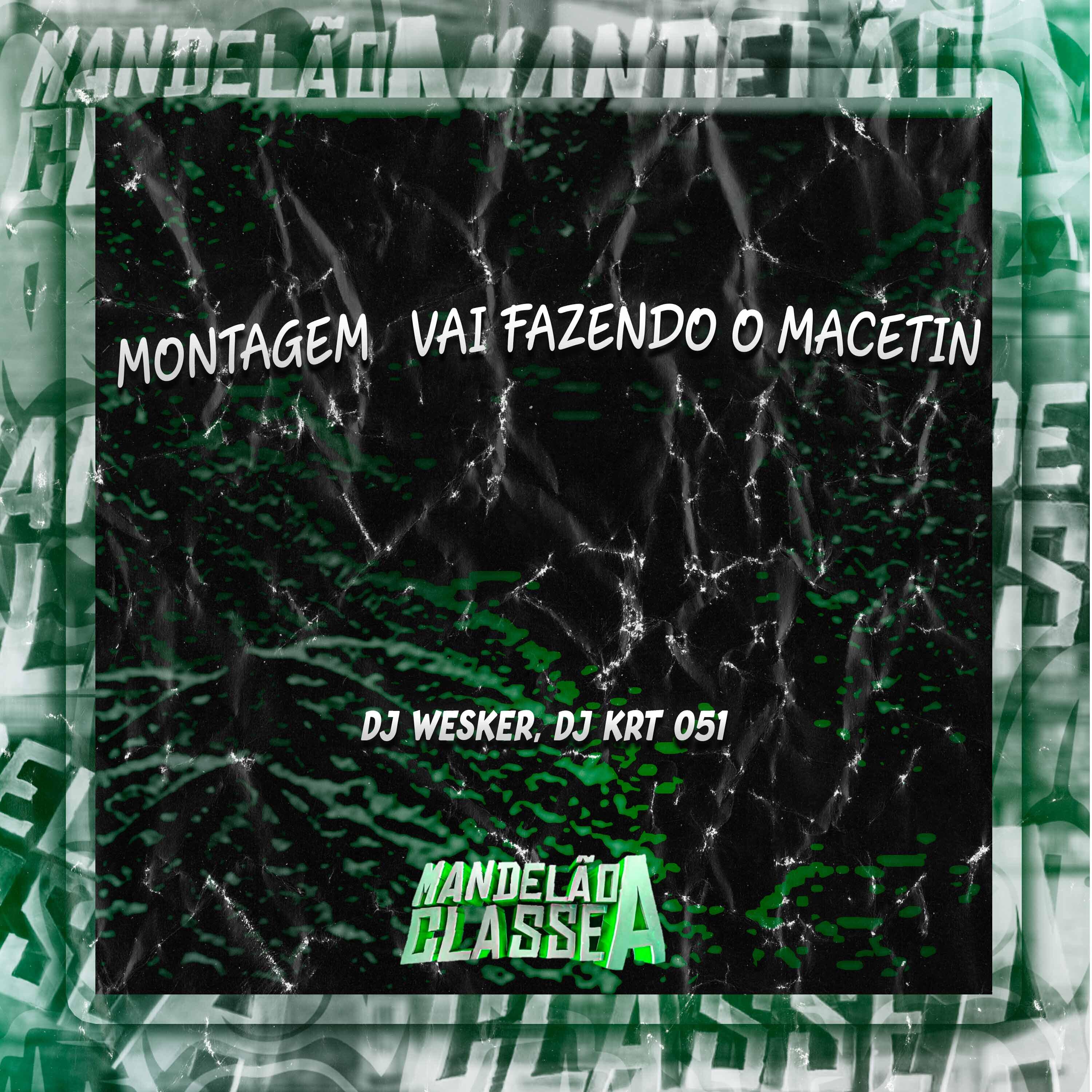 Релиз Montagem Vai Fazendo o Macetin